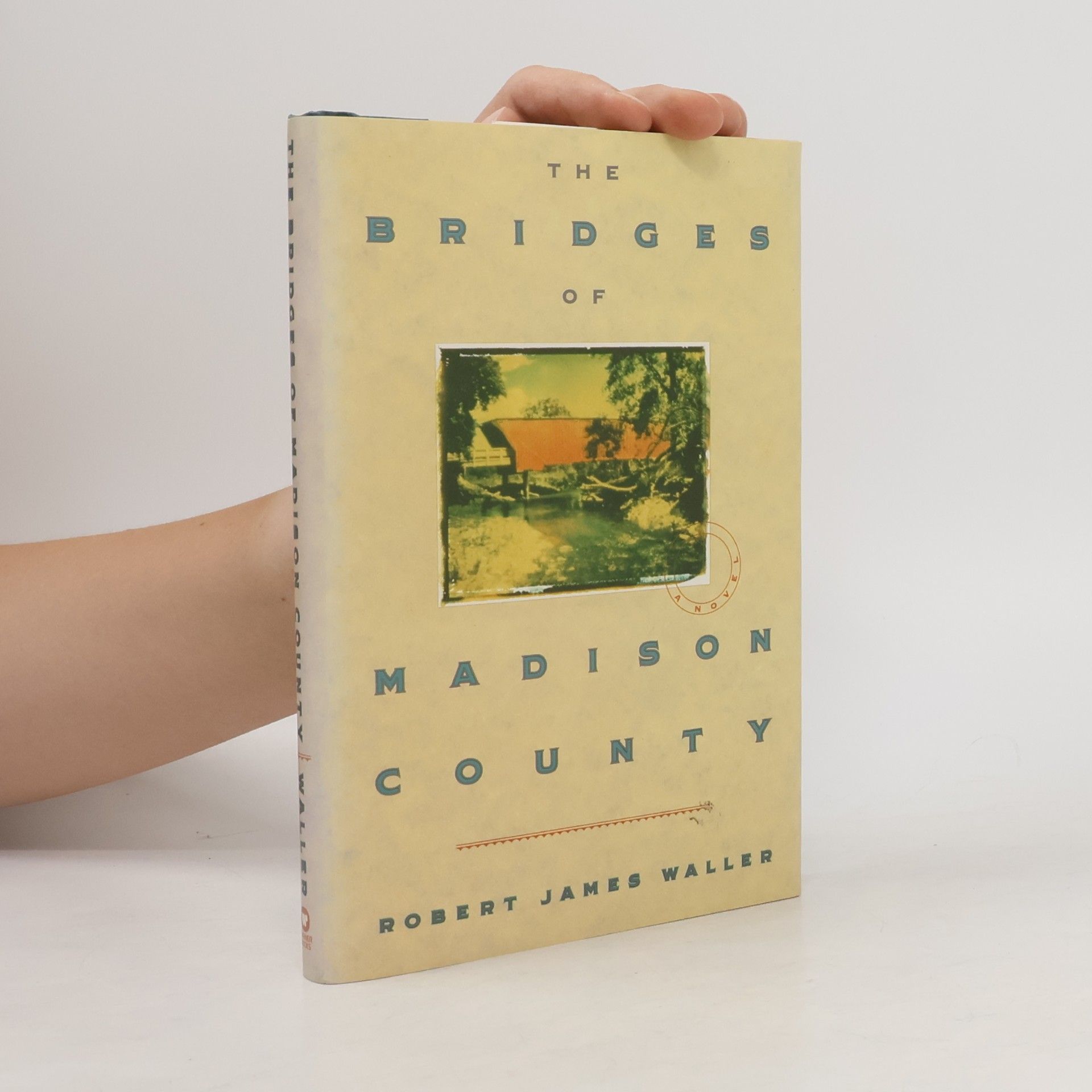 Robert James Waller The bridges of Madison County