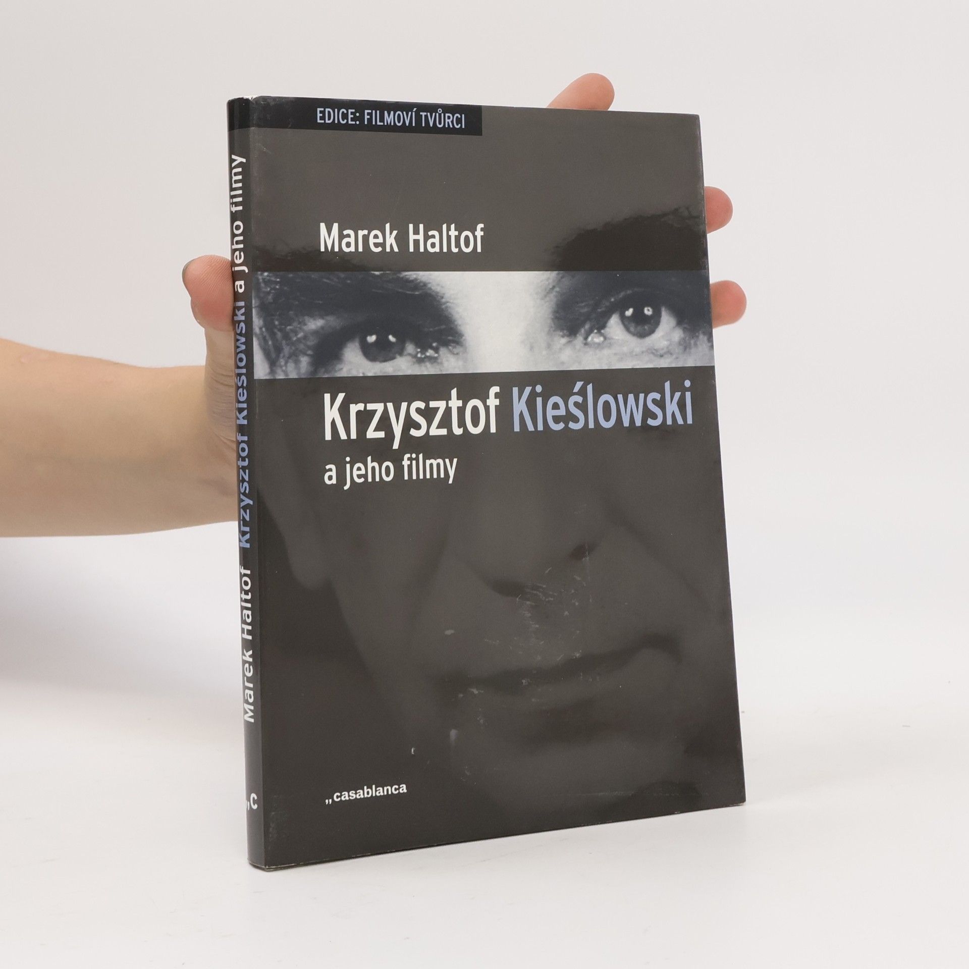 Marek Haltof Krzysztof Kieślowski a jeho filmy