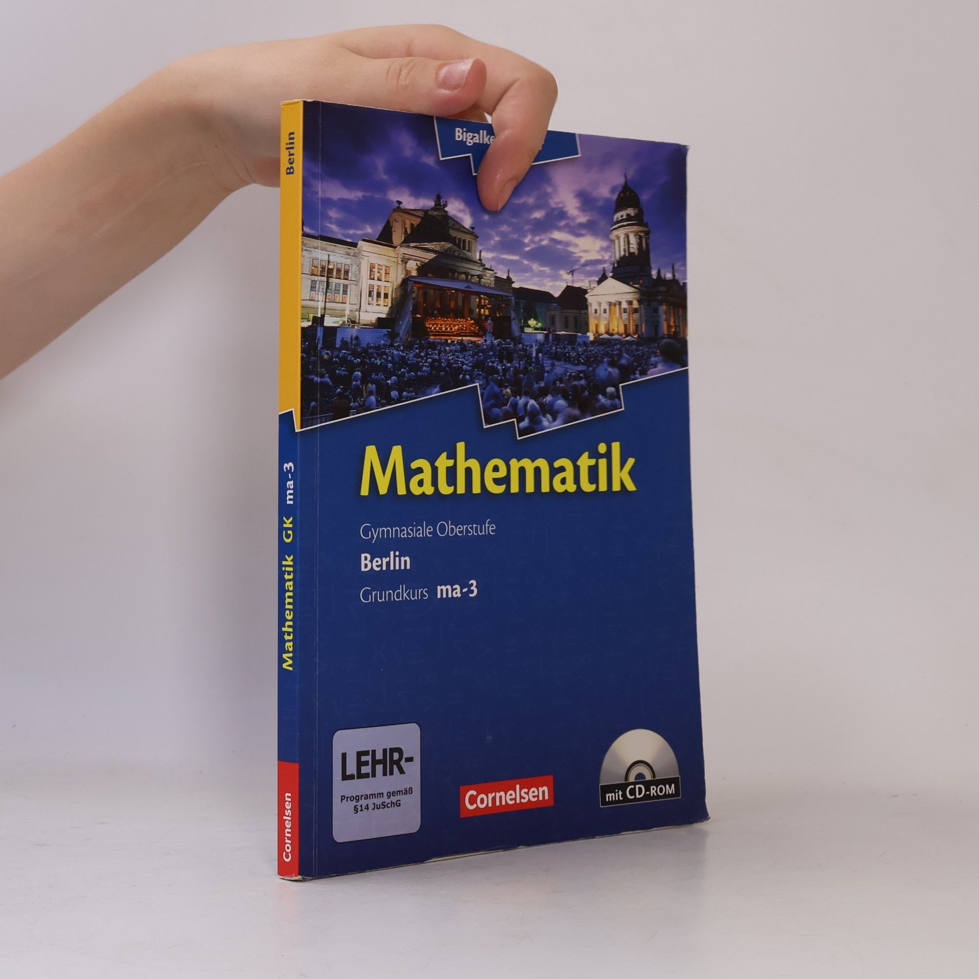 Kolektiv autorů Mathematik Sekundarstufe 2 Grundkurs ma-3 Qualifikationsphase. Schülerbuch Berlin