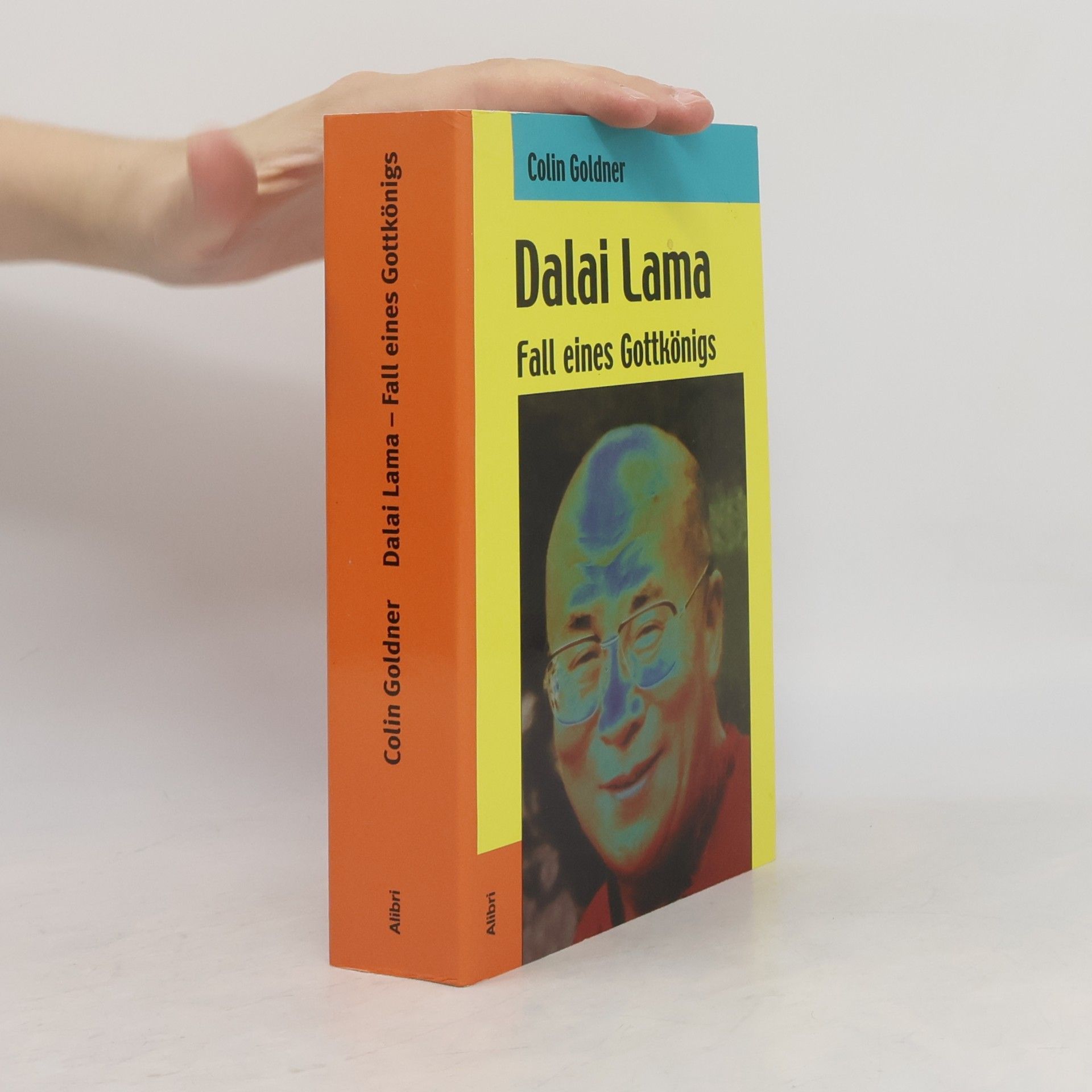 Colin Goldner Dalai Lama - Fall eines Gottkönigs