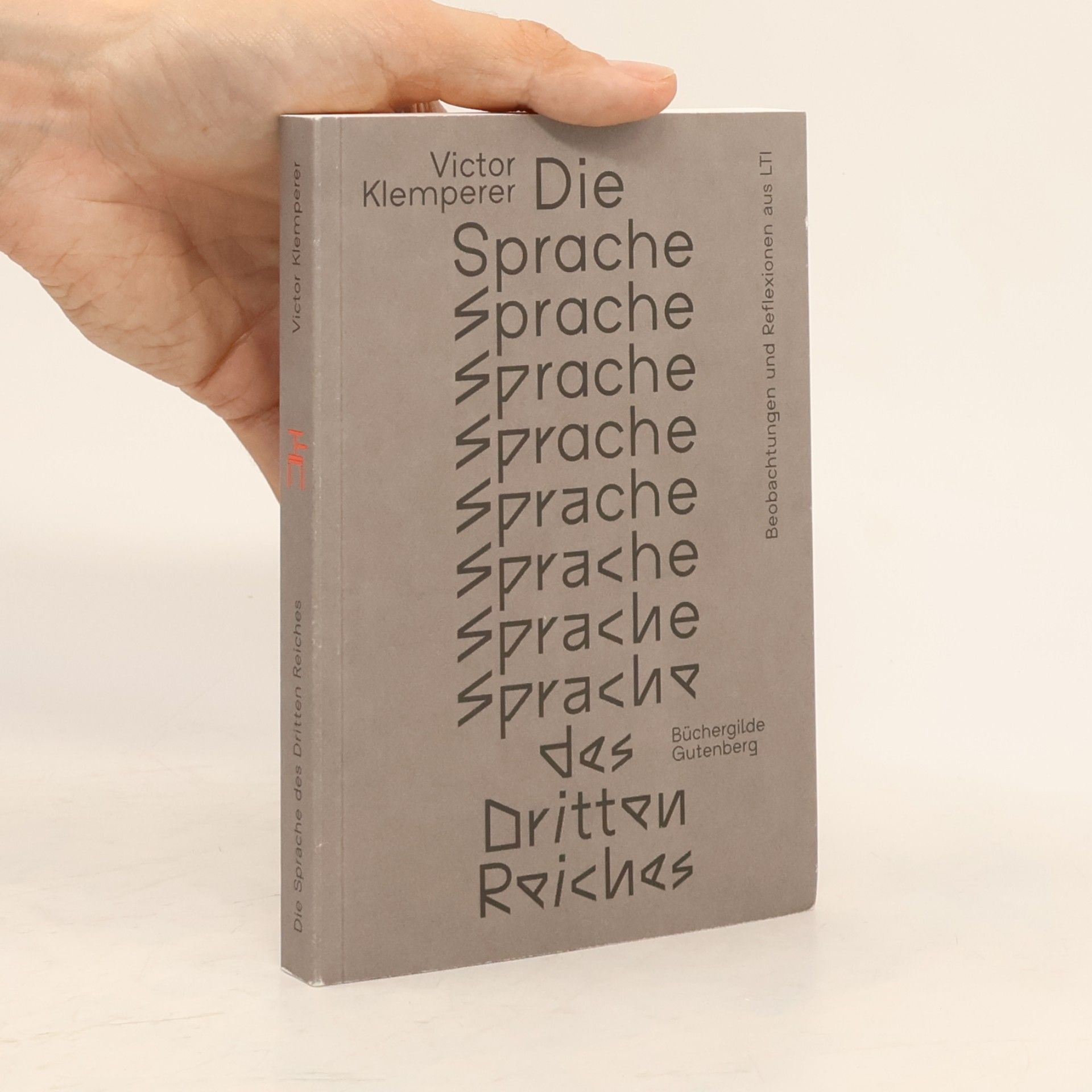 Victor Klemperer Die Sprache des Dritten Reiches. Beobachtungen und Reflexionen aus LTI