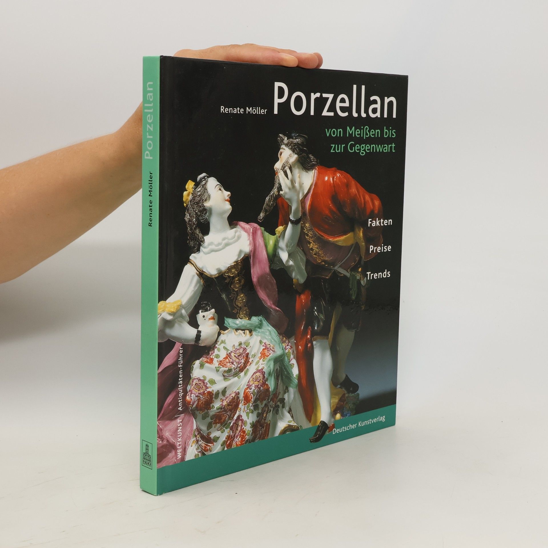 Renate Möller Porzellan von Meißen bis zur Gegenwart