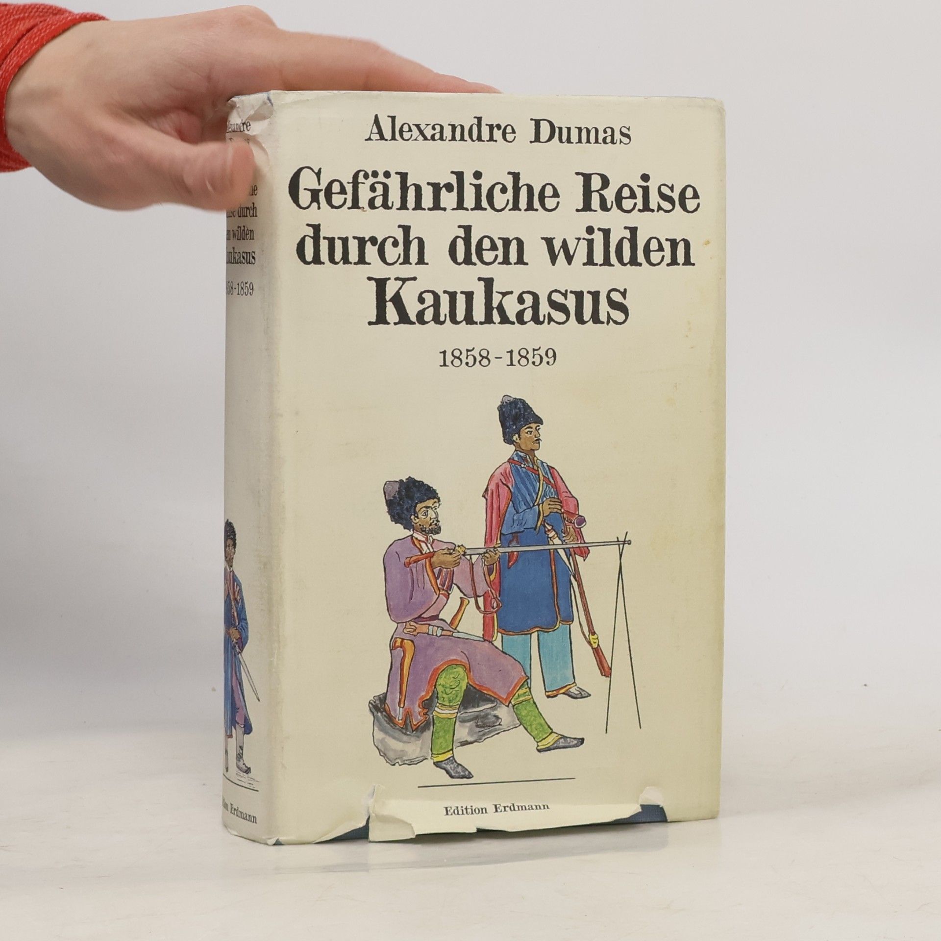 Alexandre Dumas der Ältere Gefährliche Reise durch den wilden Kaukasus