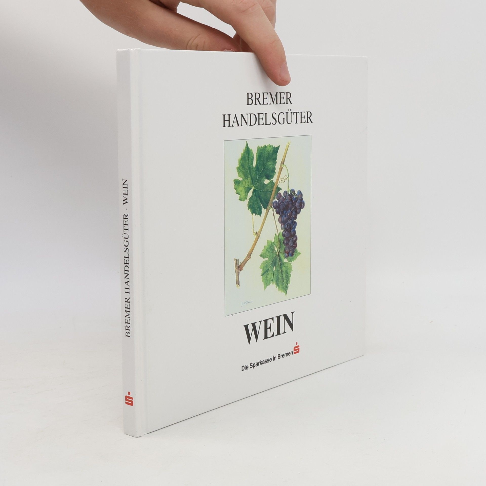 Autorenkollektiv Bremer Handelsgüter. Wein