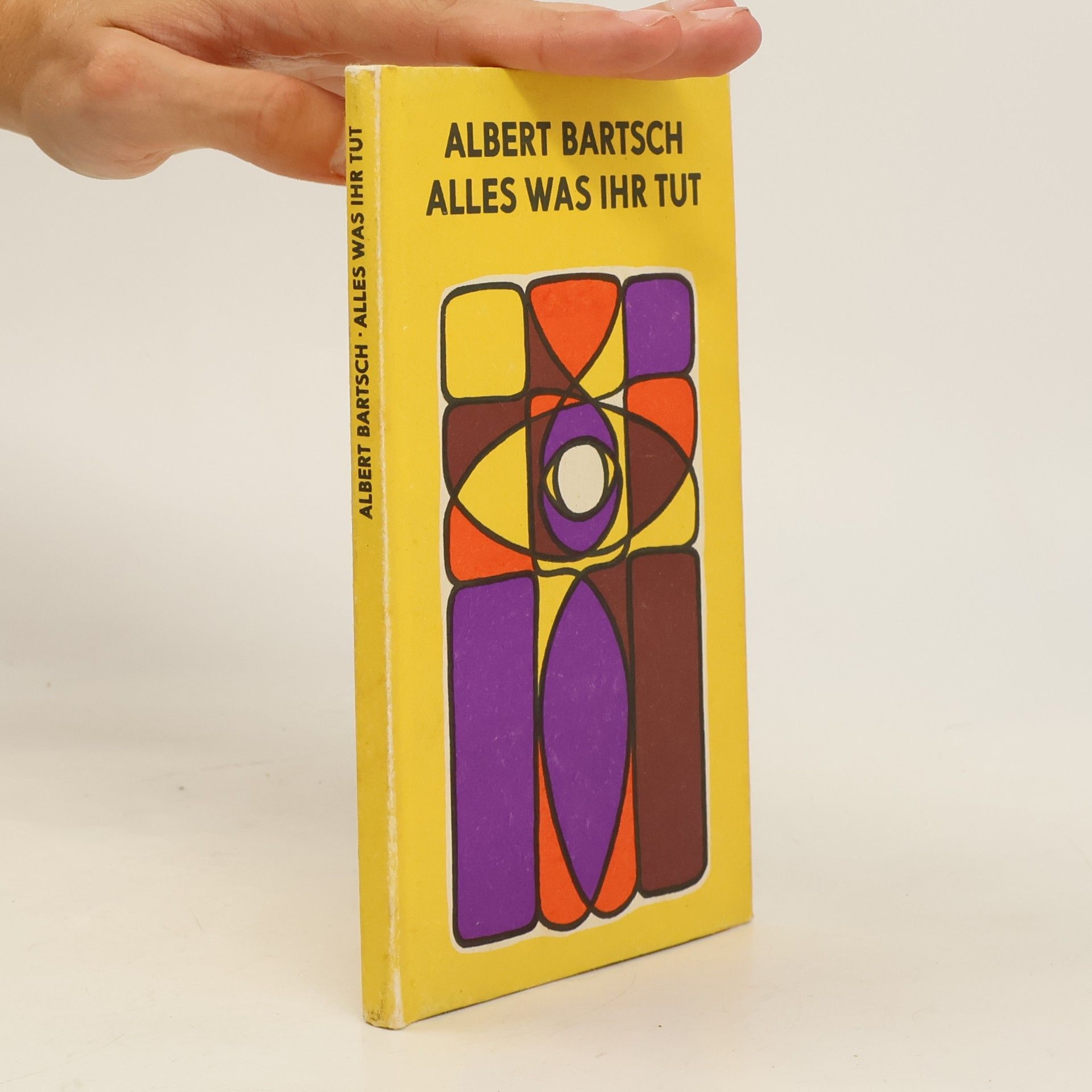 Albert Bartsch Alles was ihr tut