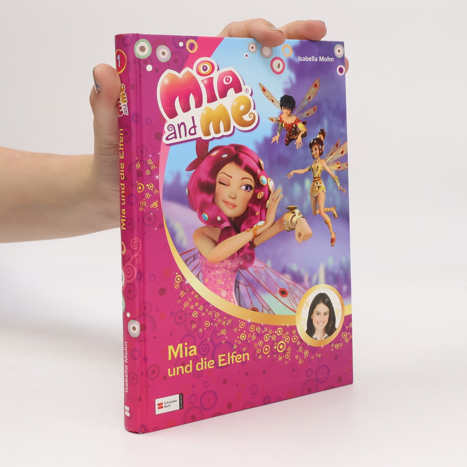 Isabella Mohn Mia and Me: Mia und die Elfen
