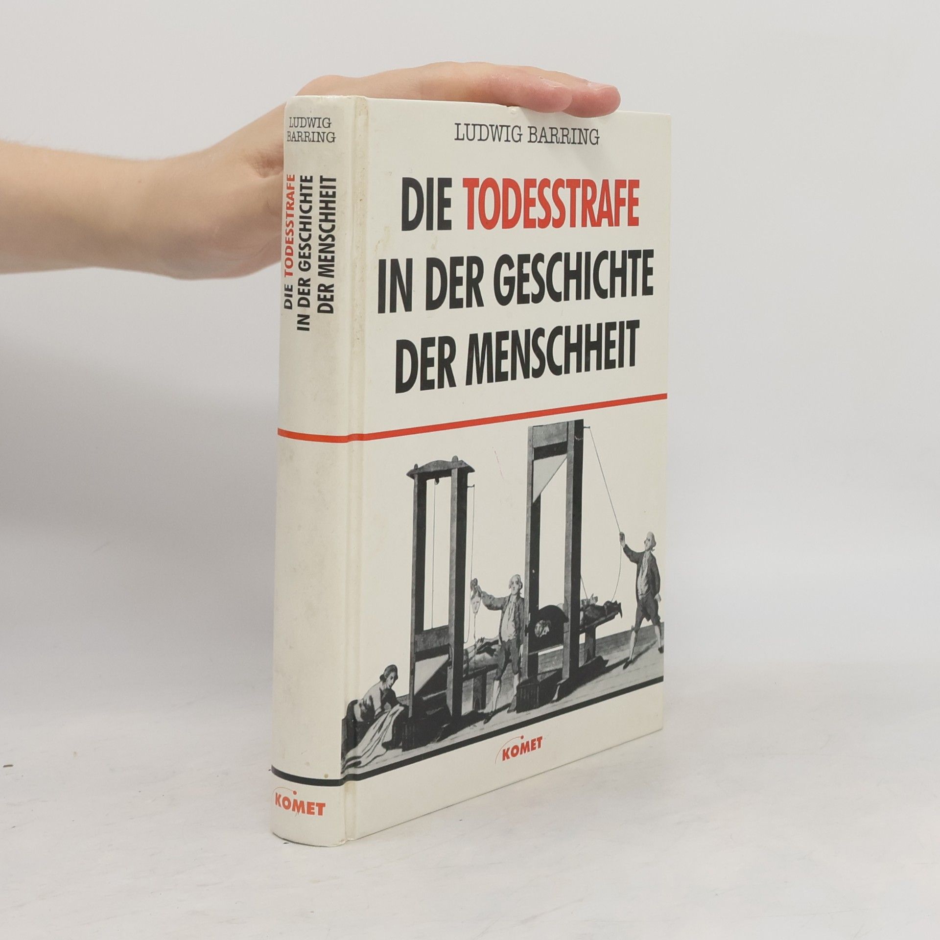 Ludwig Barring Die Todesstrafe in der Geschichte der Menschheit