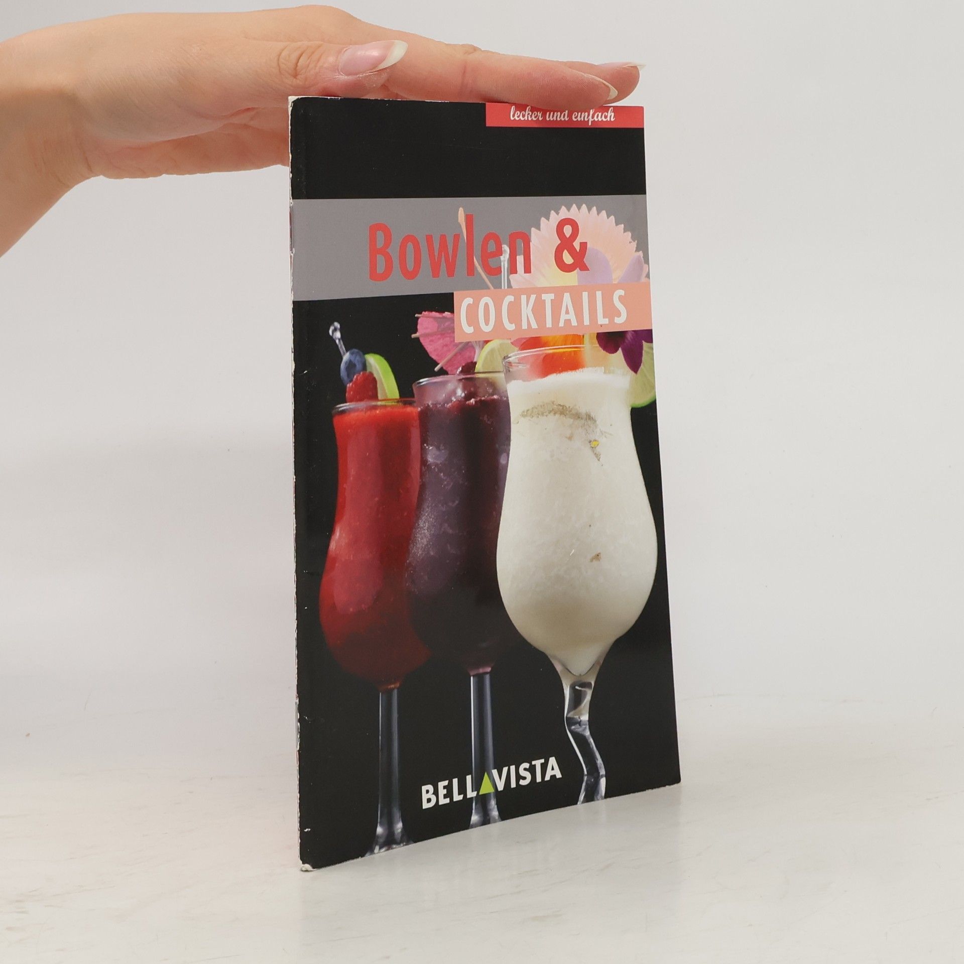 Various authors Lecker und einfach - Bowlen & Cocktails