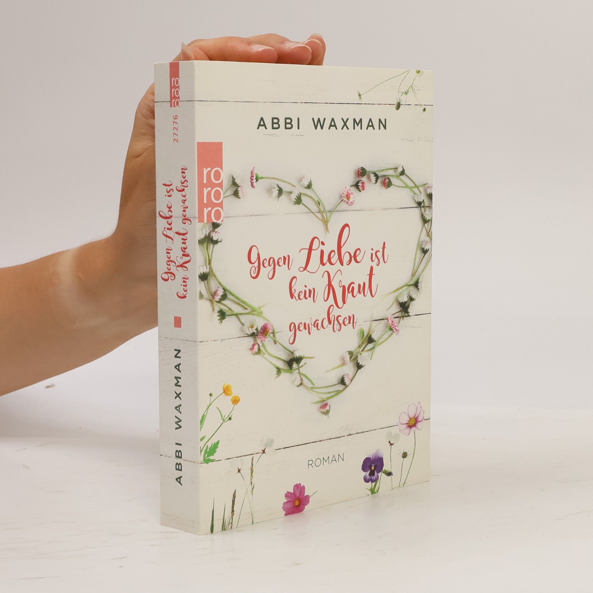 Abbi Waxman Gegen Liebe ist kein Kraut gewachsen