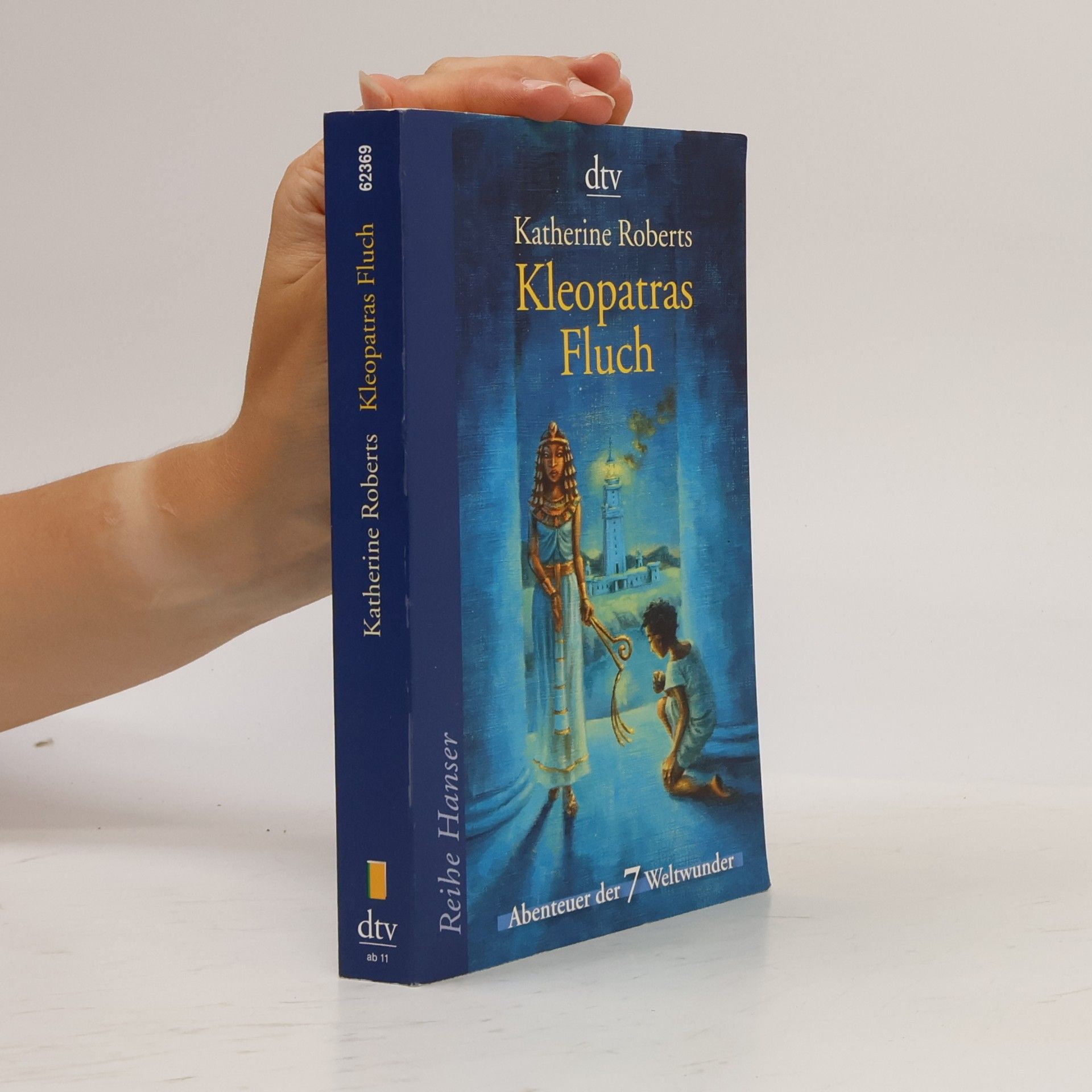 Katherine Roberts Abenteuer der 7 Weltwunder. Kleopatras Fluch