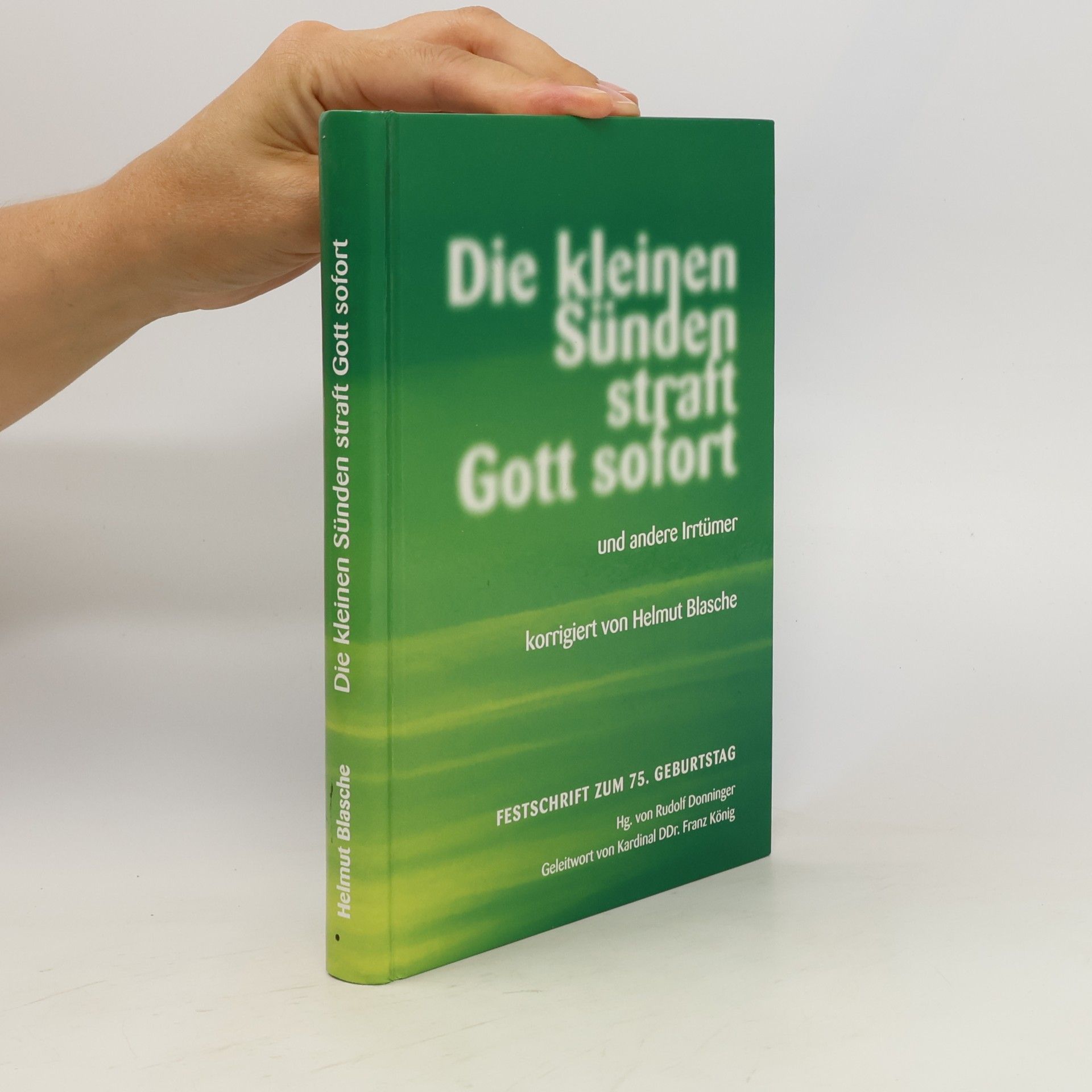 Franz König Die kleinen Sünden straft Gott sofort