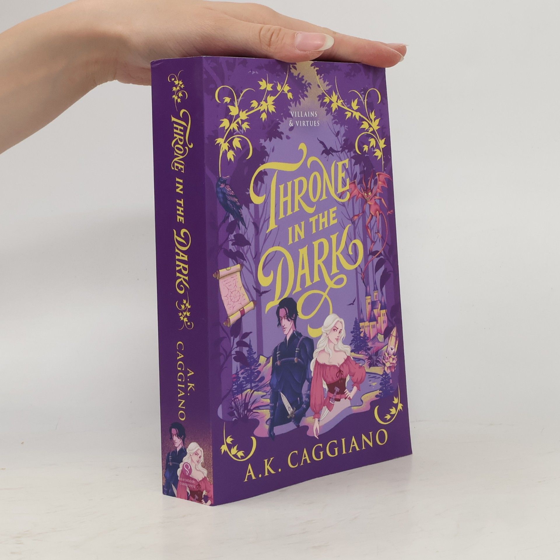 A. K. Caggiano Villains & Virtues - 1: Throne in the Dark