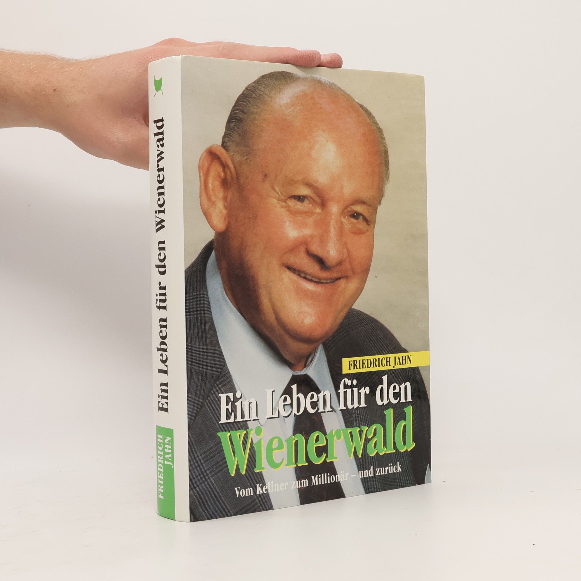 Friedrich Jahn Ein Leben für den Wienerwald