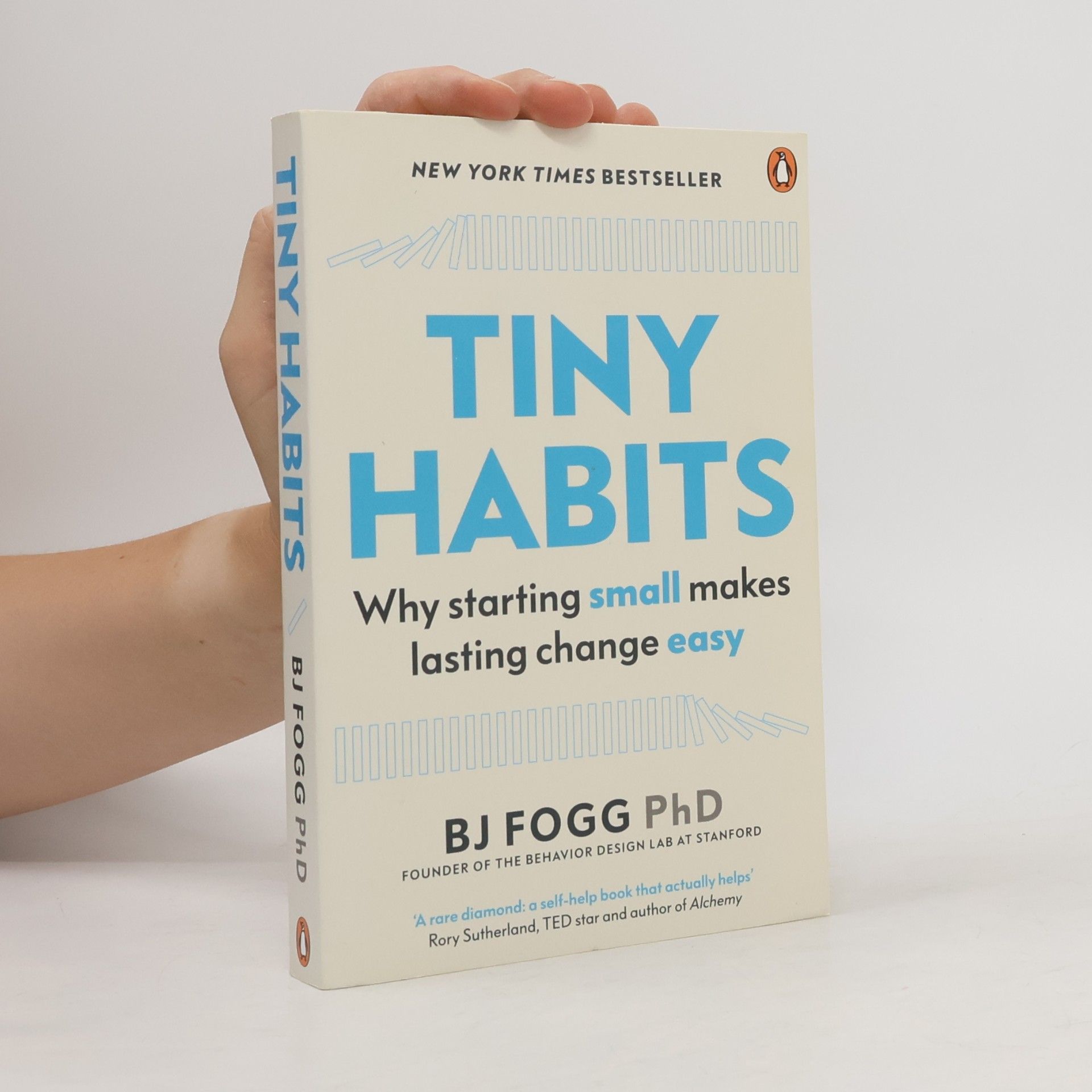 BJ Fogg Tiny habits : why starting small makes lasting change easy