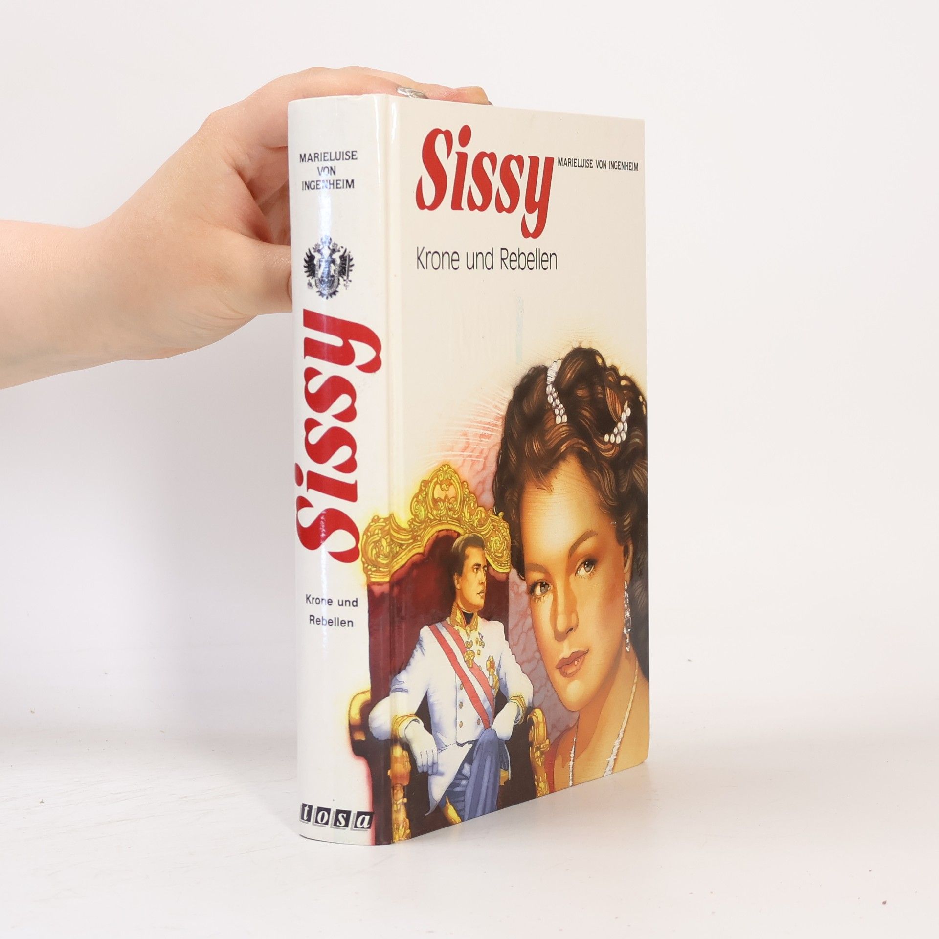 Maireluise von Ingenheim Sissy: krone und Rebellen