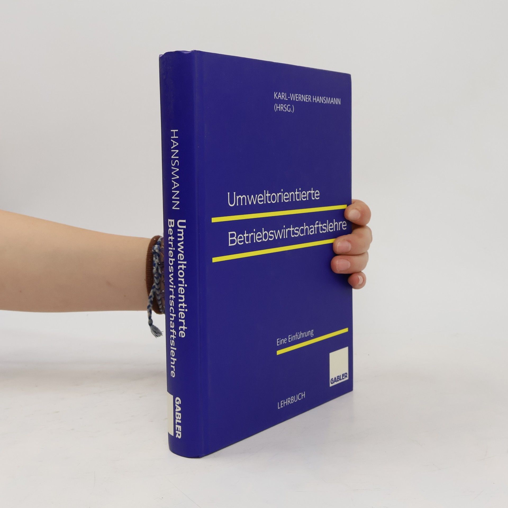 Dr. Karl-Werner Hansmann Umweltorientierte Betriebswirtschaftslehre