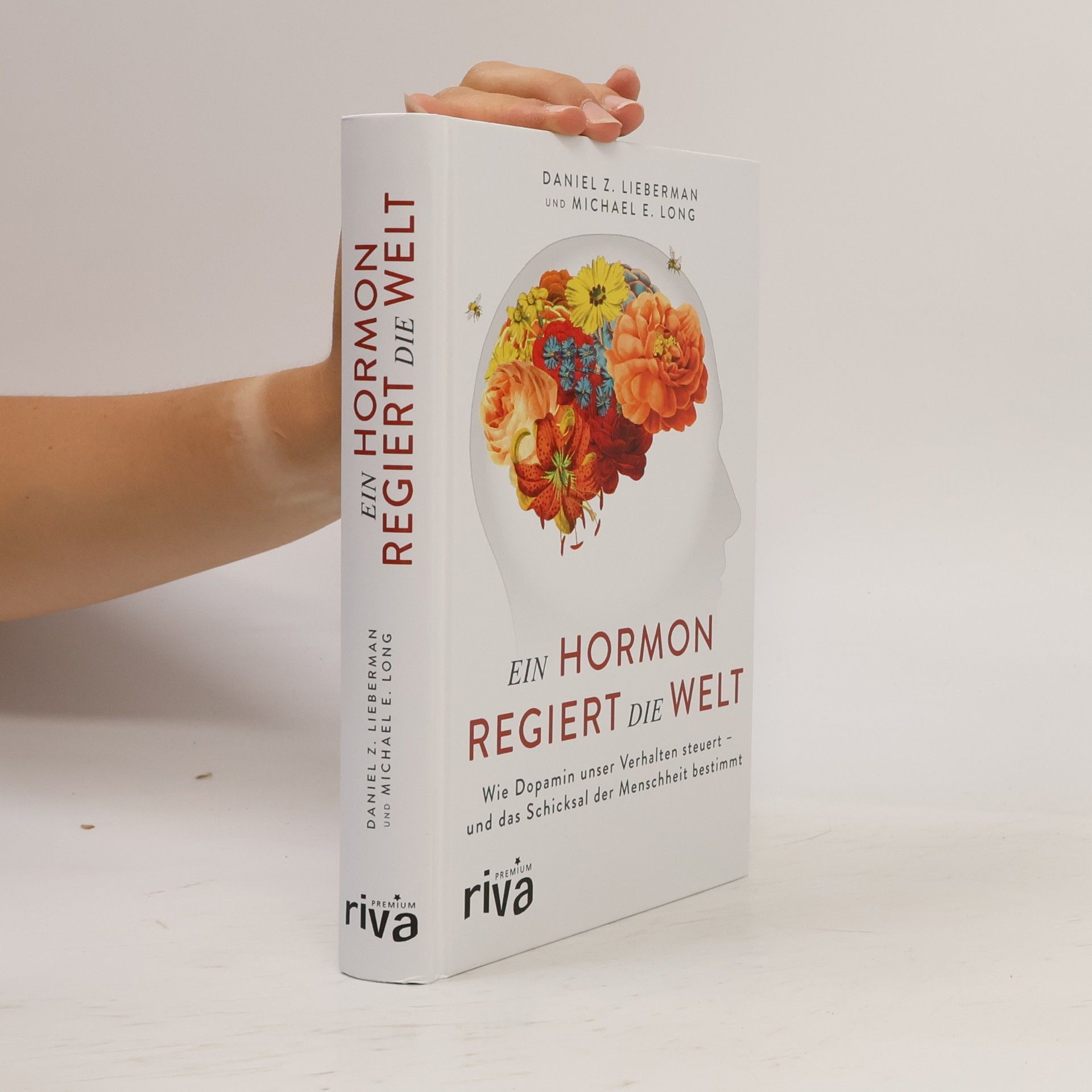 Daniel Z. Lieberman Ein Hormon regiert die Welt