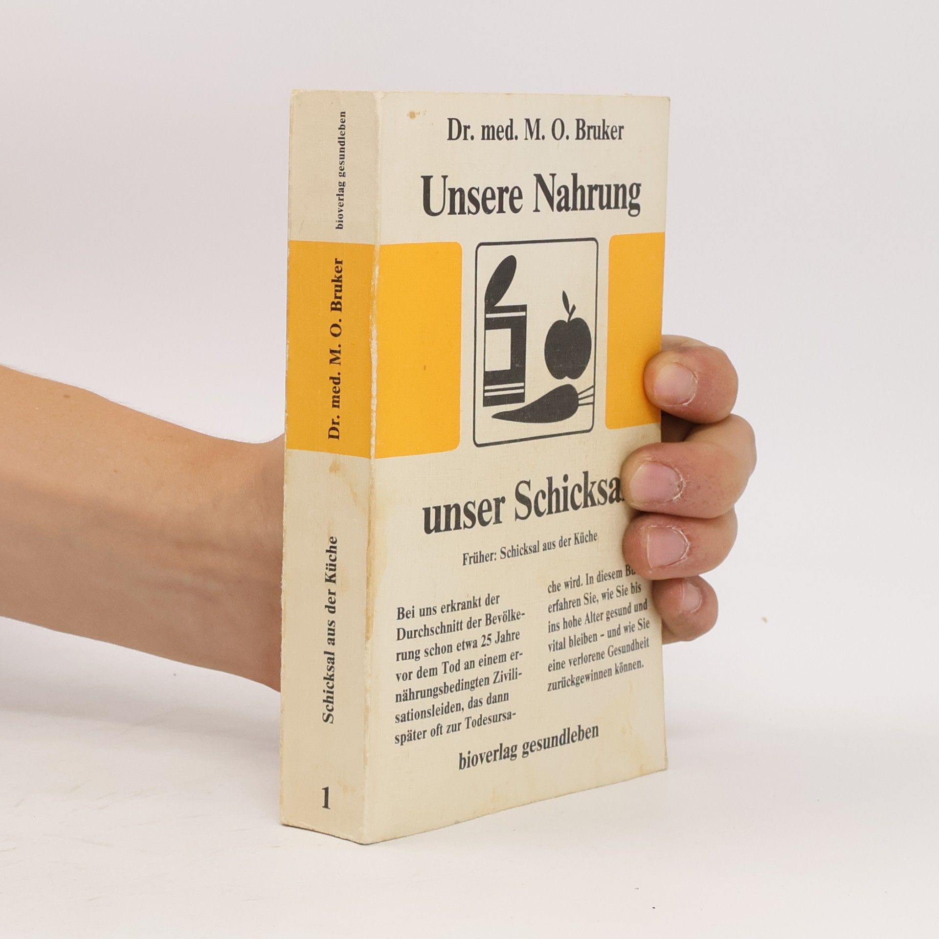 M. O. Bruker Unsere Nahrung - unser Schicksal