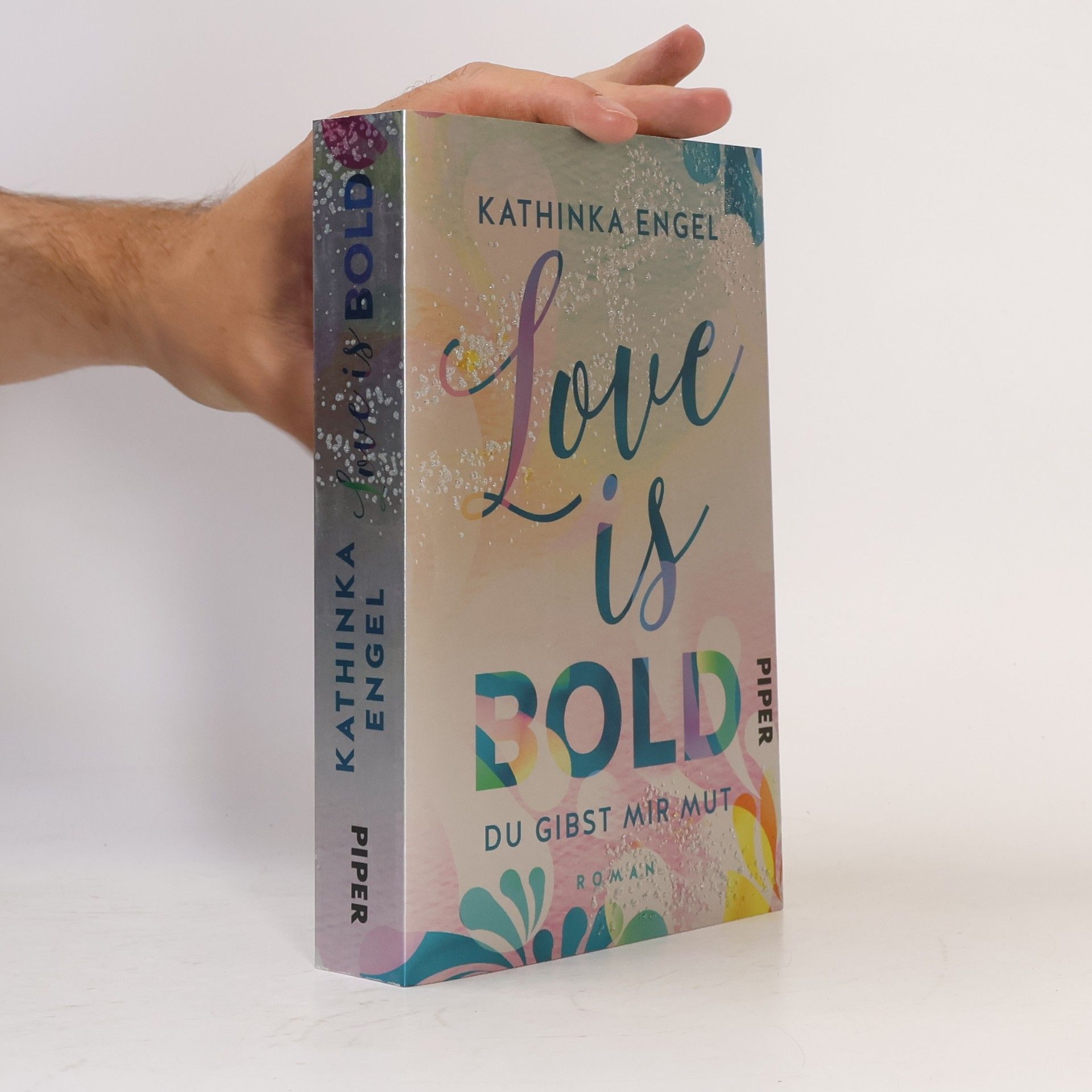 Kathinka Engel Love is bold. Du gibst mir Mut