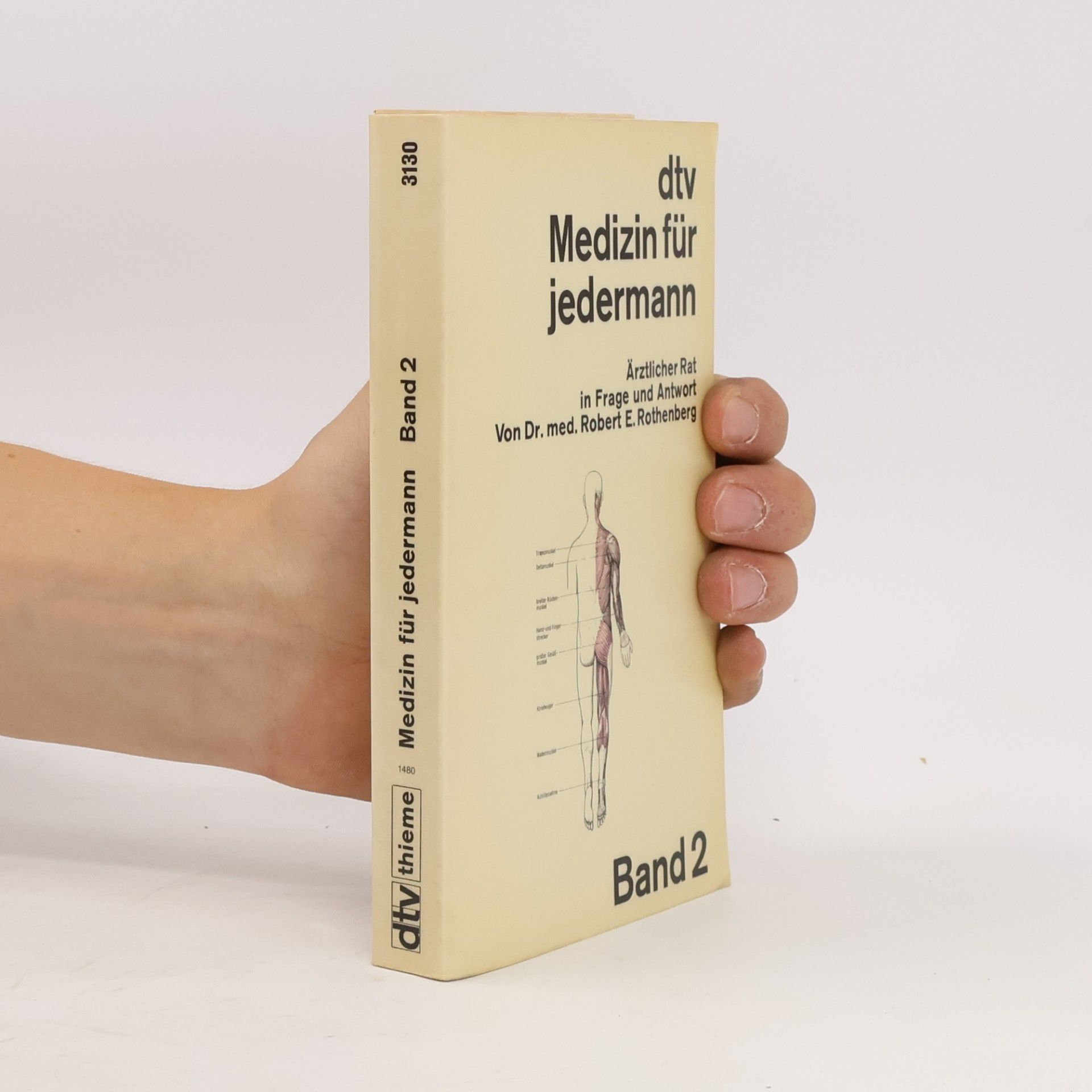 Robert E. Rothenberg Medizin für jedermann. Thieme Ärztlicher Rat in Frage und Antwort 2 M-Z