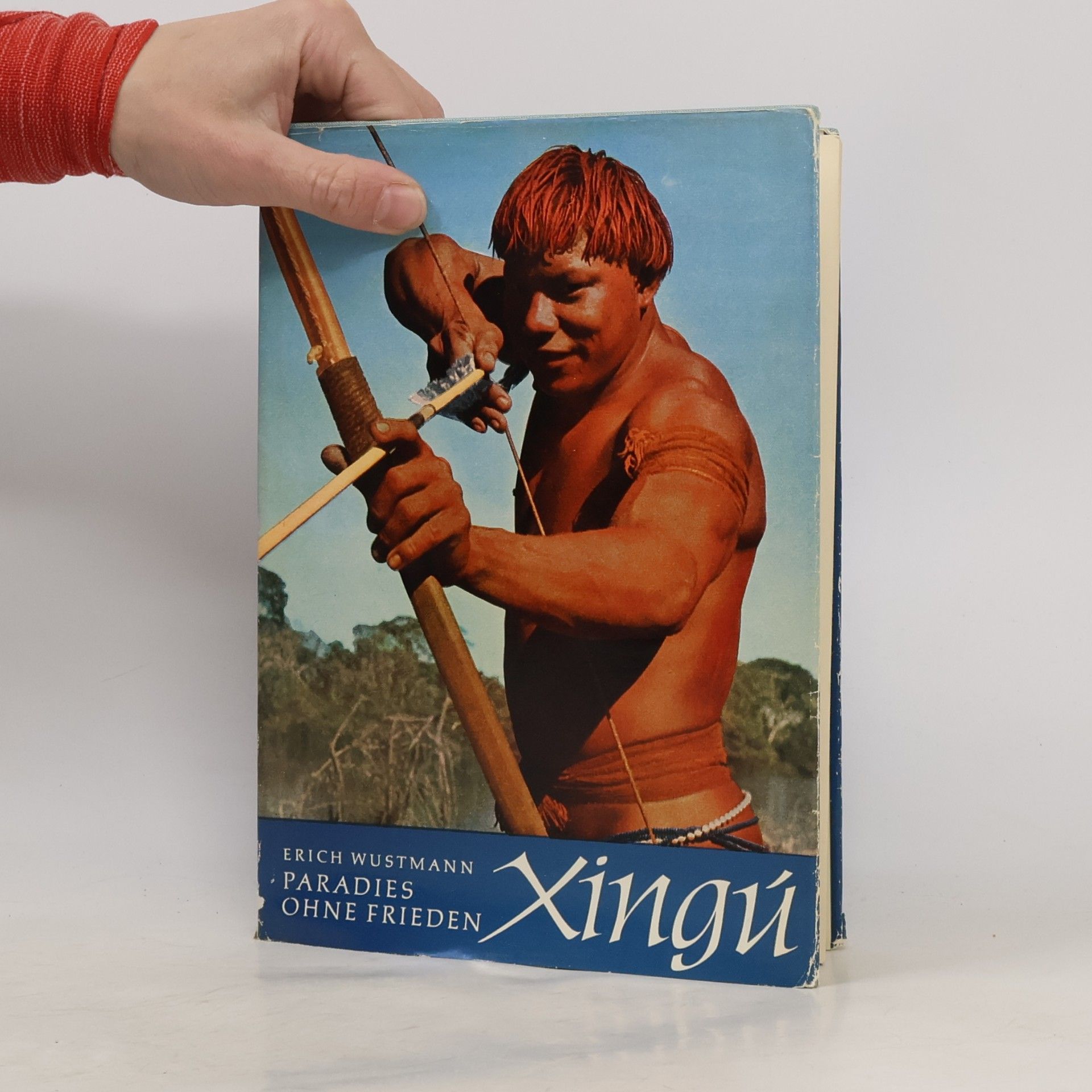 Erich Wustmann Xingú. Paradies ohne Frieden