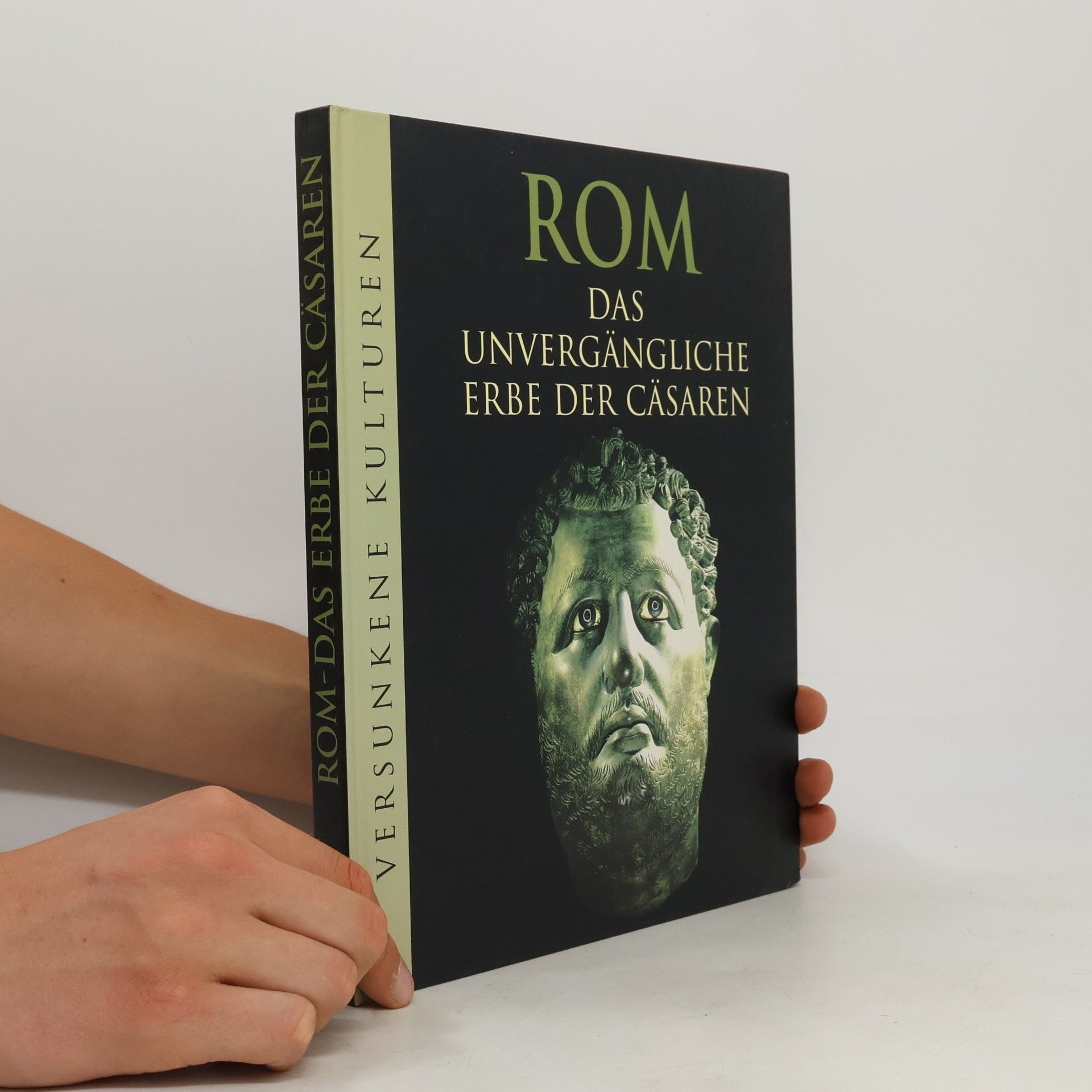 Marianne Tölle Rom: das unvergängliche Erbe der Cäsaren