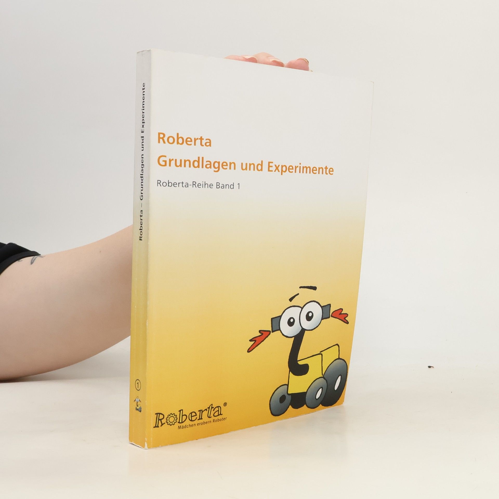 Sankt Augustin Fraunhofer-Institut Autonome Intelligente Systeme Roberta Reihe - Mädchen erobern Roboter - 1: Roberta - Grundlagen und Experimente