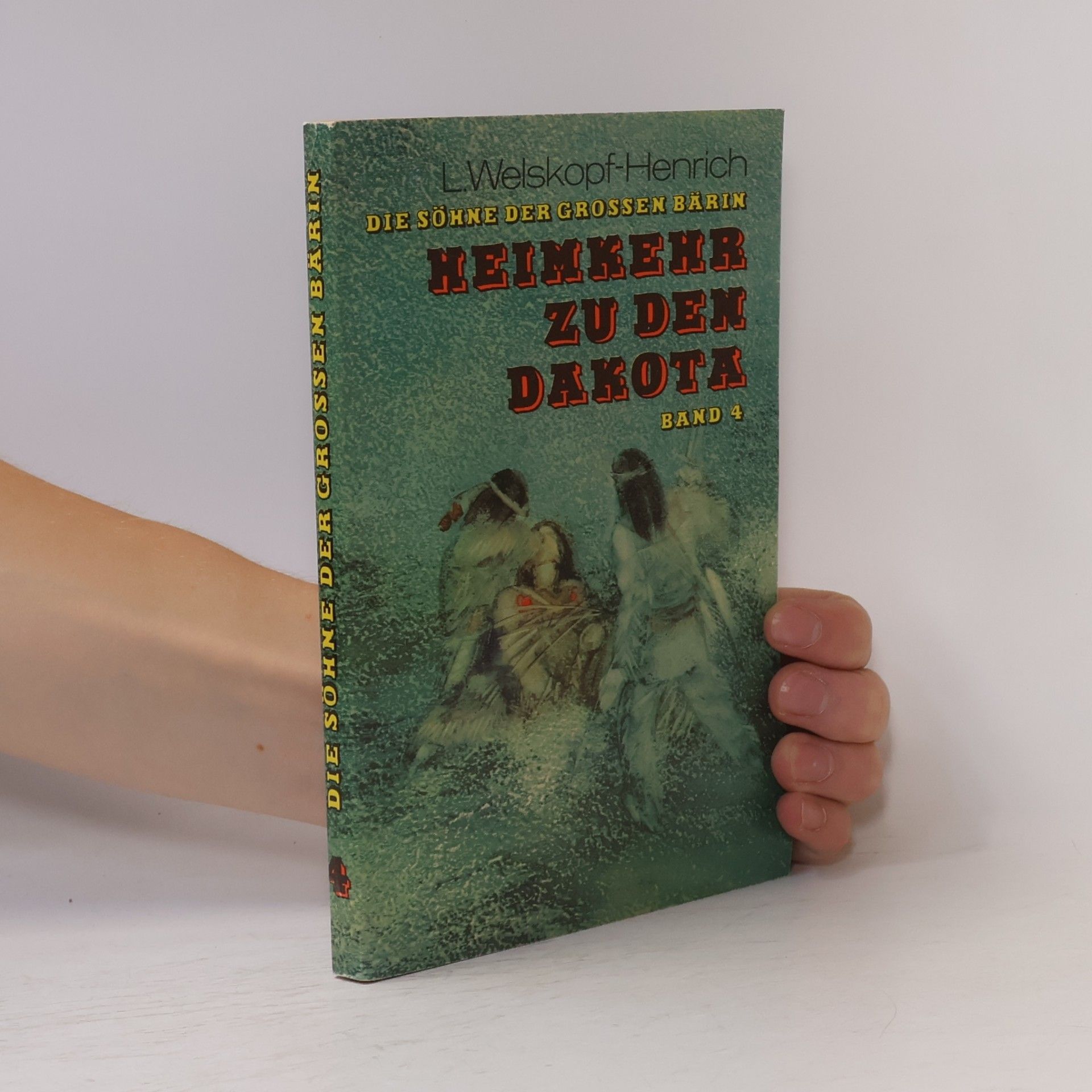 Liselotte Welskopf-Henrich Die Söhne der grossen Bärin. Band 4. Heimkehr zu den Dakota