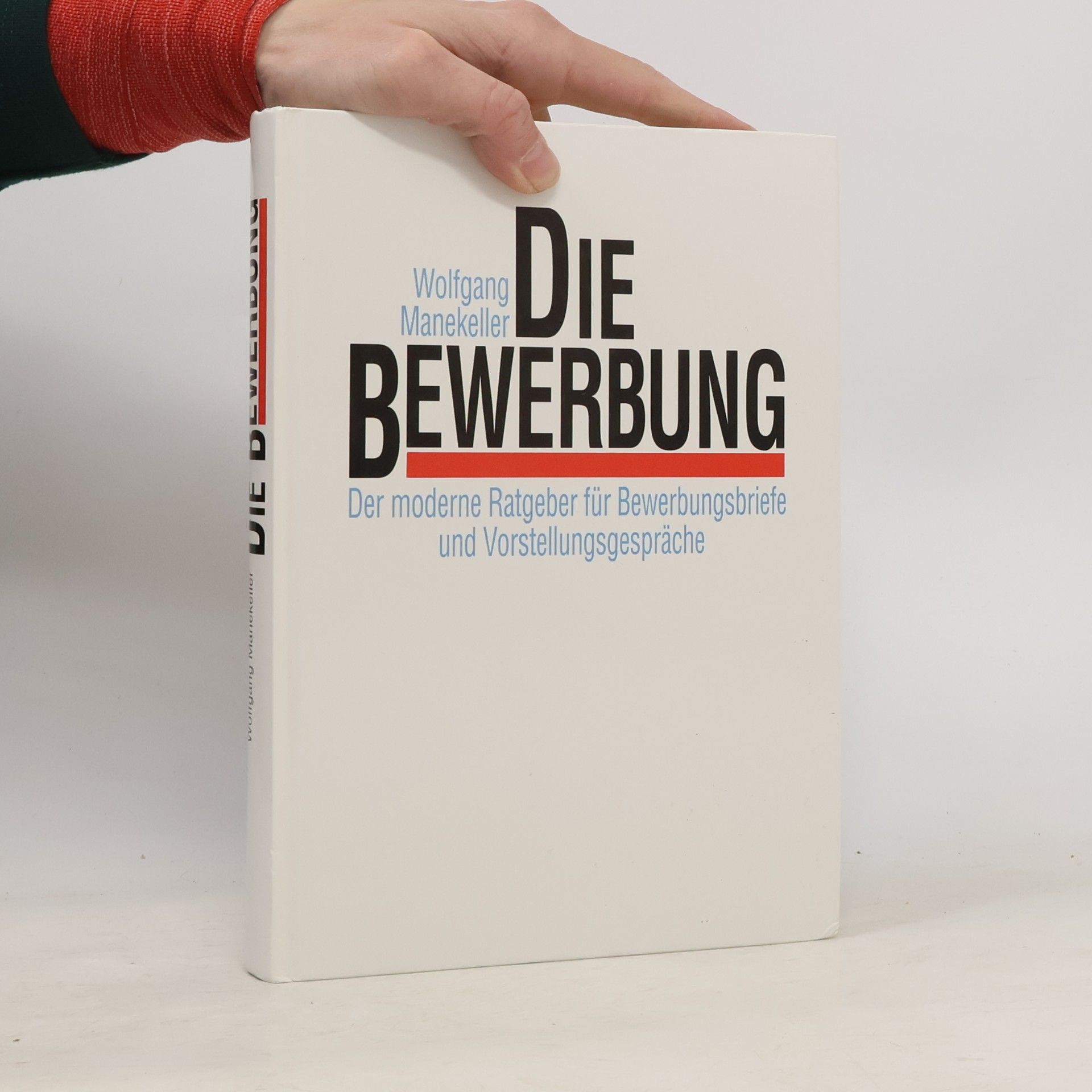 Wolfgang Manekeller Die Bewerbung