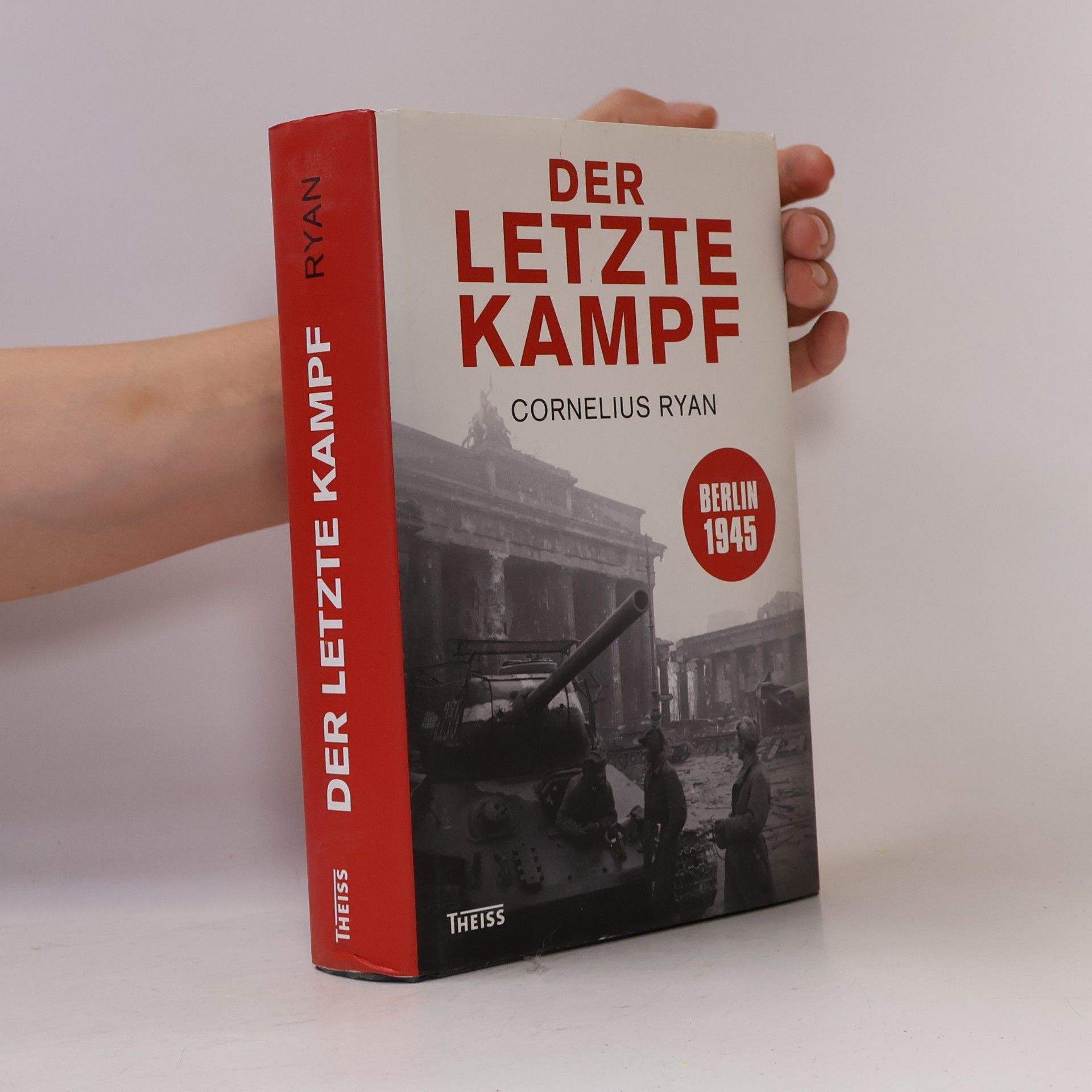 Cornelius Ryan Der letzte Kampf. Berlin 1945