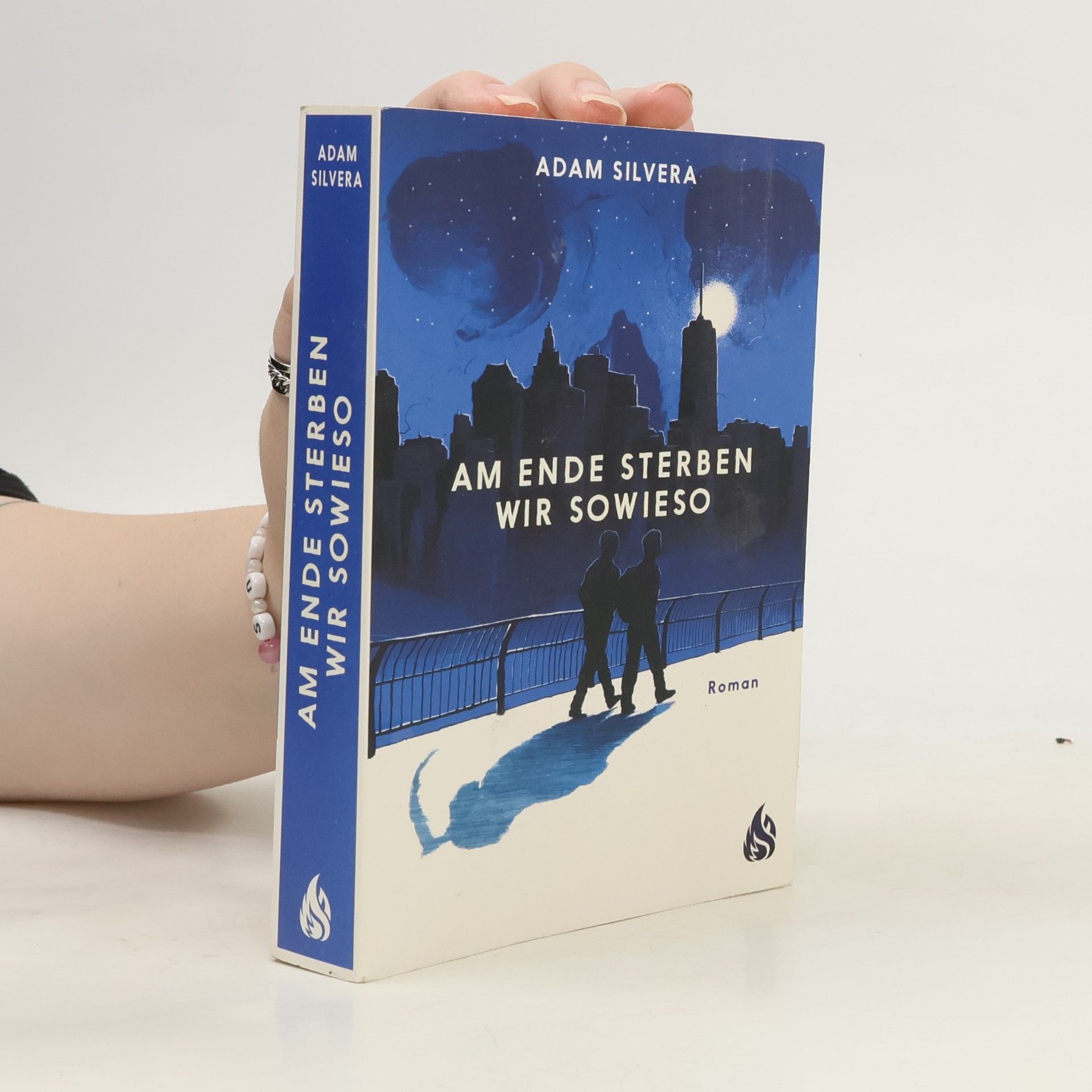 Adam Silvera Am Ende sterben wir sowieso