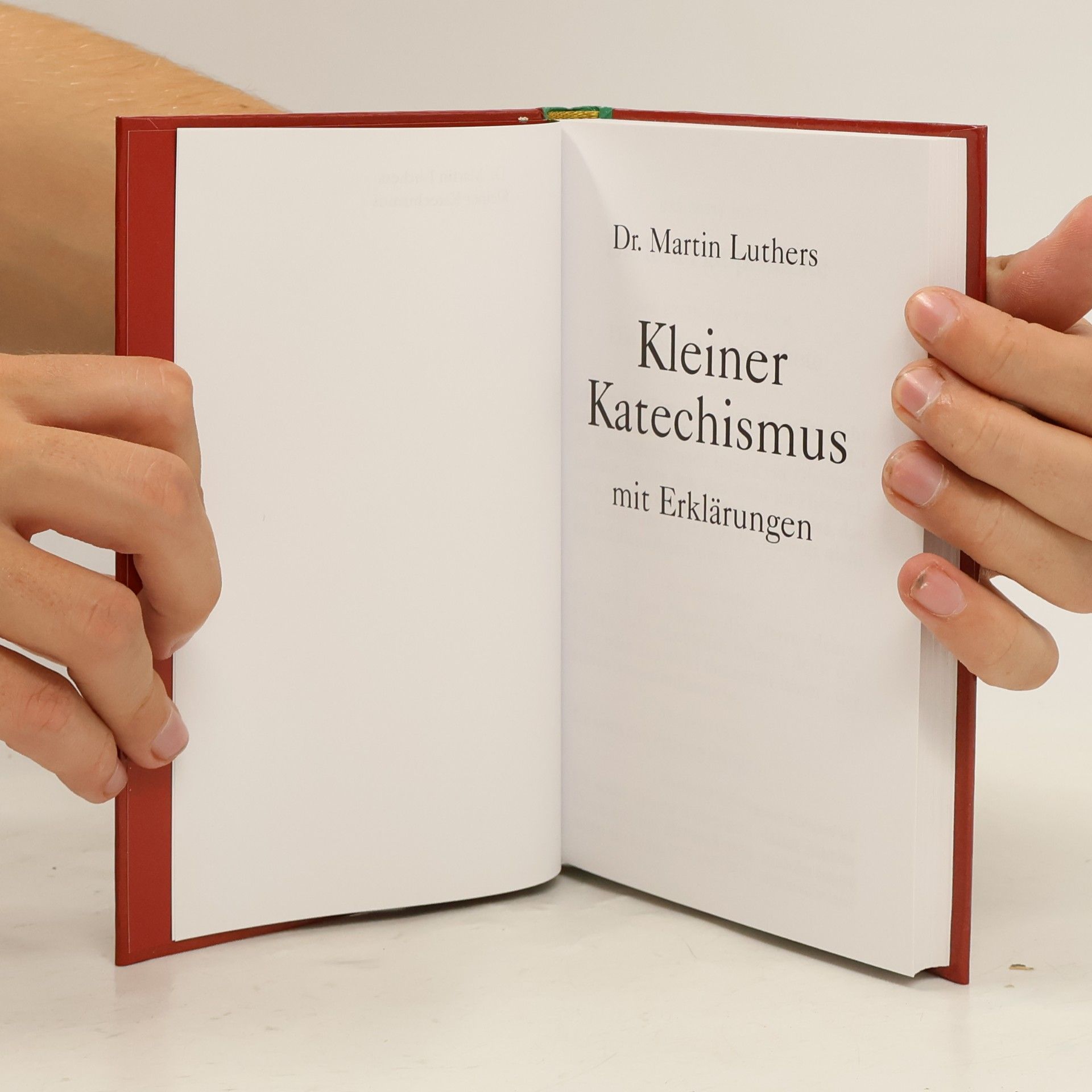 Martin Luther Kleiner Katechismus mit Erklärungen