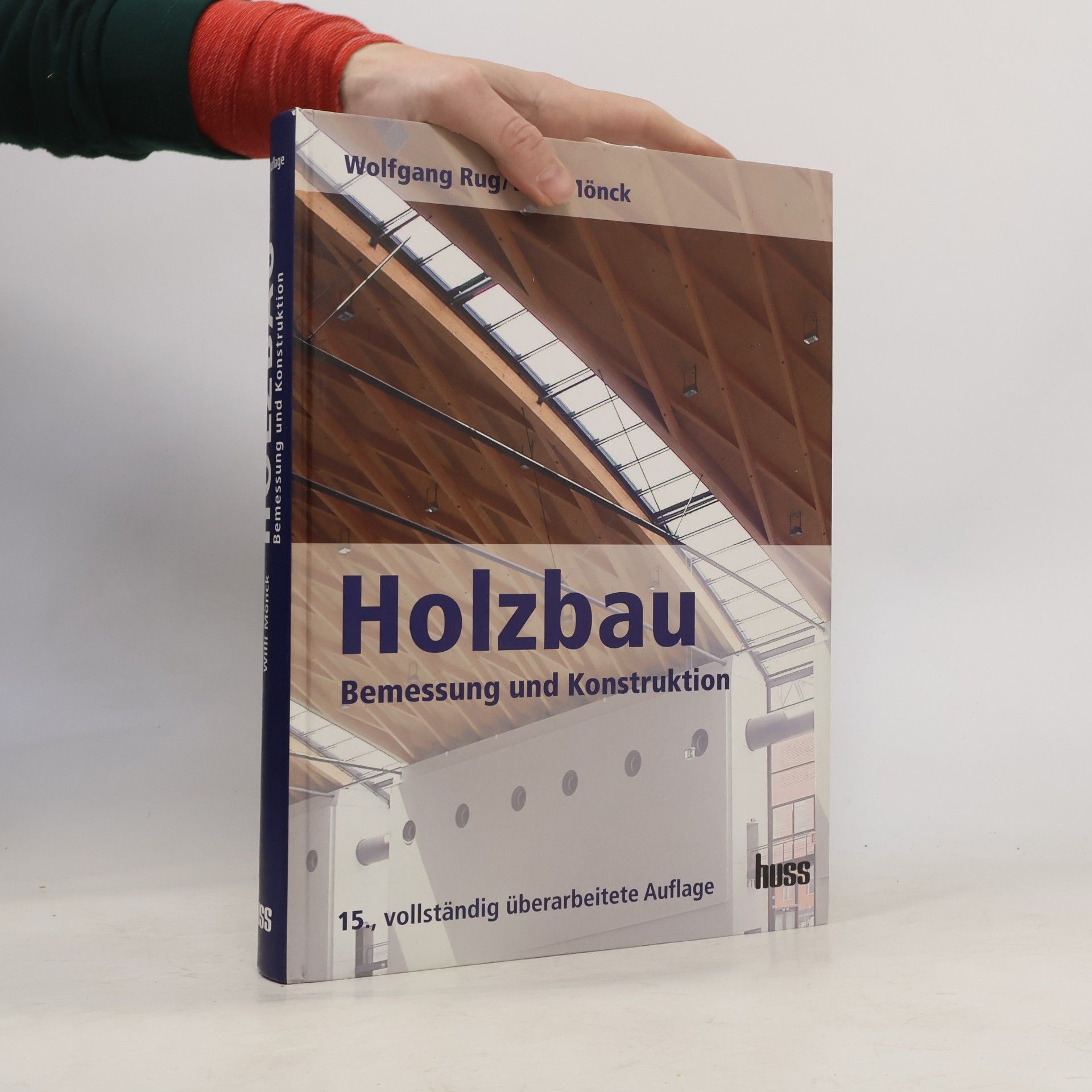 Holzbau - 15., vollständig überarbeitete Auflage