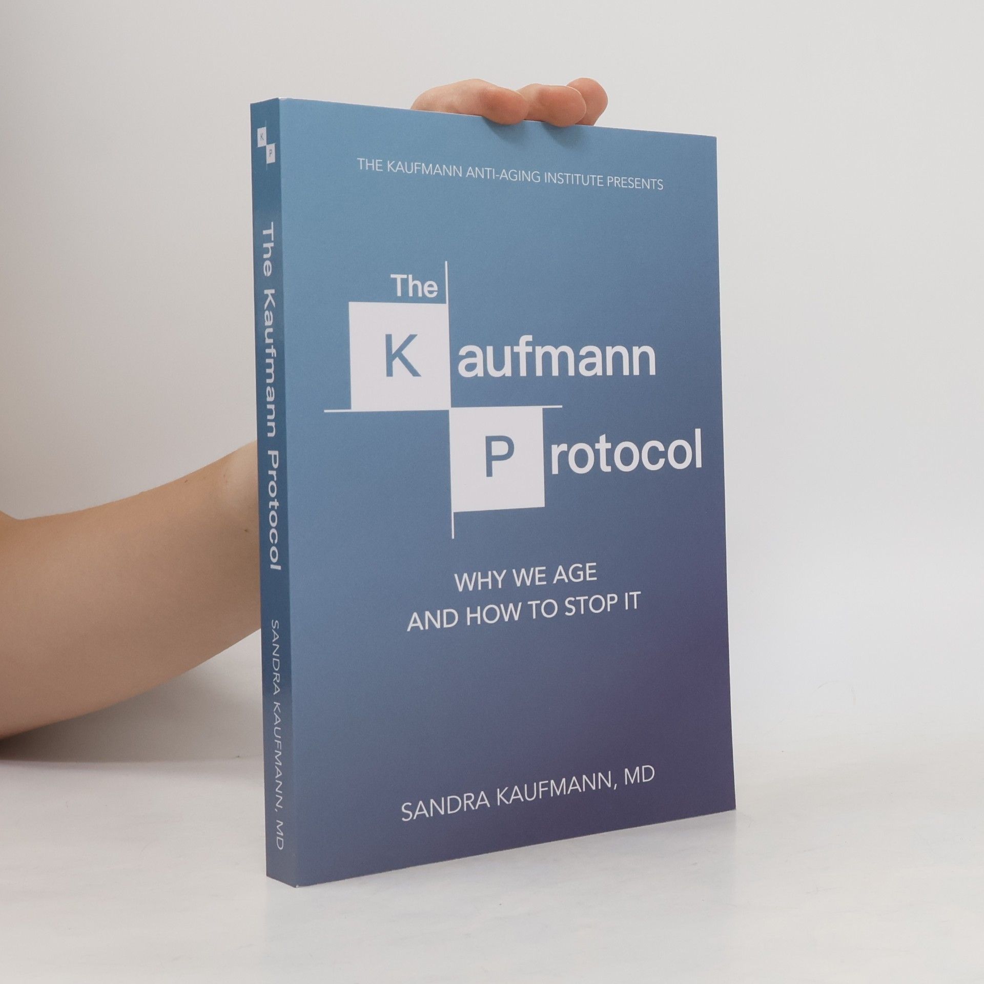 Jacob Cerny The Kaufmann Protocol: Why We Age And How To Stop It