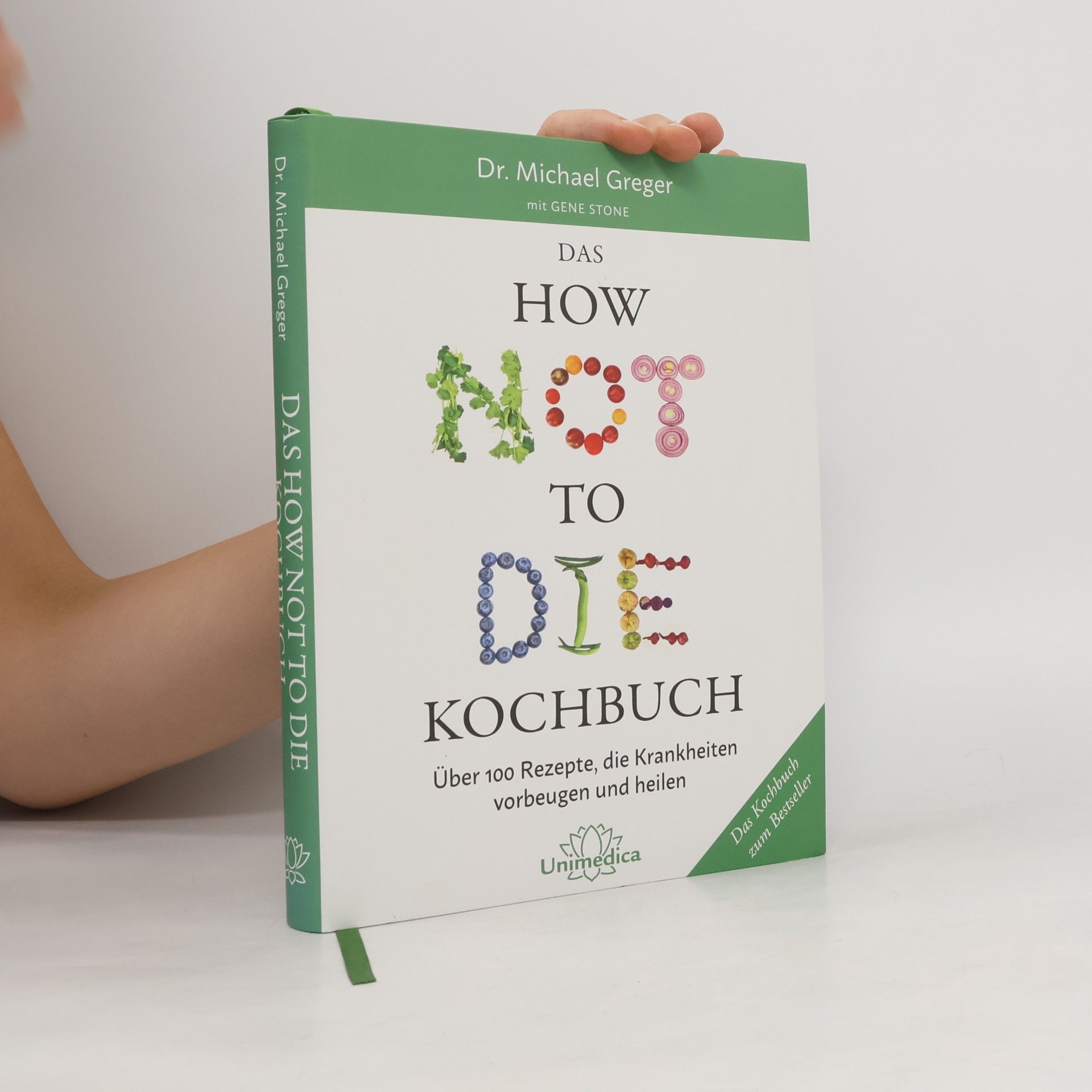 Michael Greger Das how not to die Kochbuch