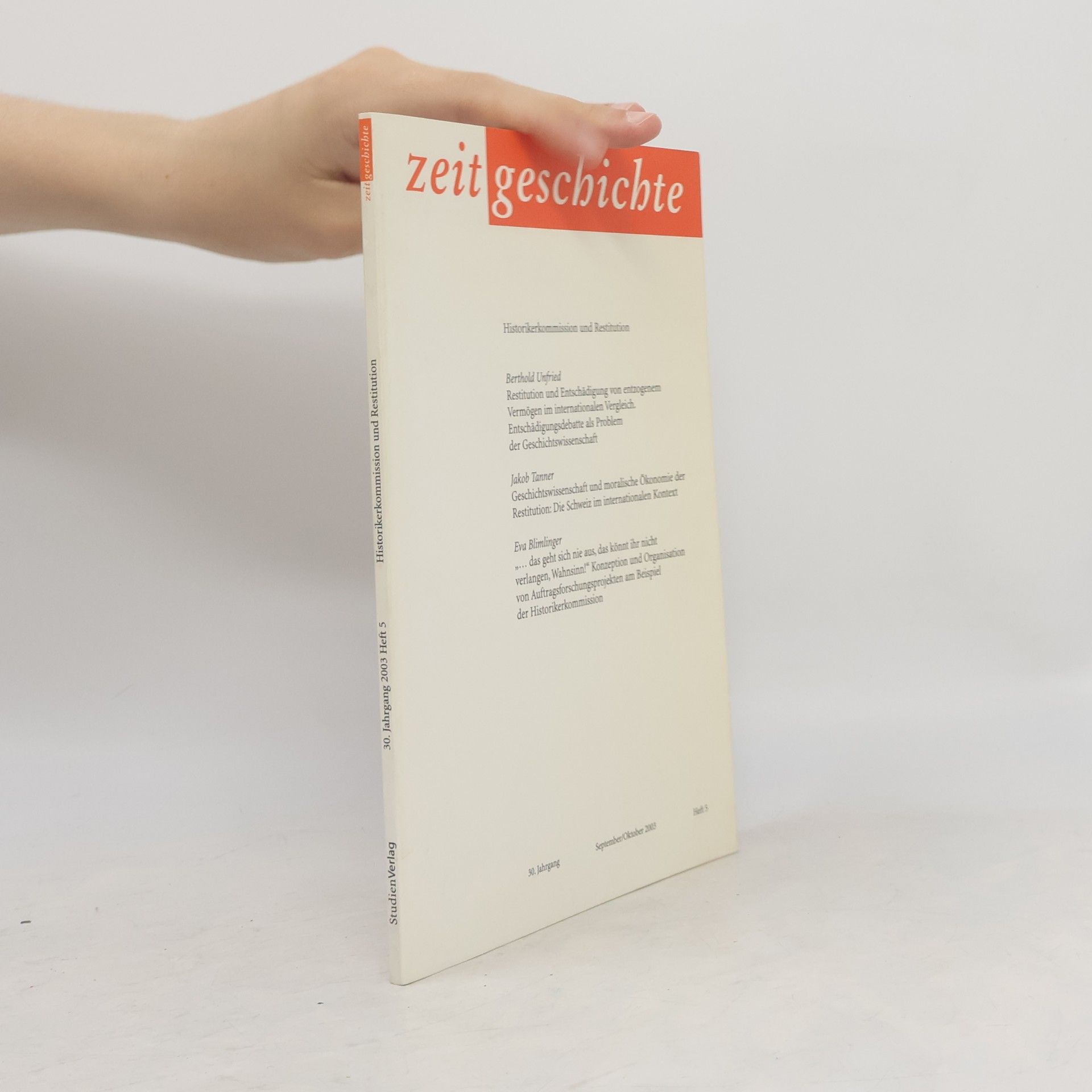 Autorenkollektiv  Zeitgeschichte. 30. Jahrgang 2003 Heft 5. Historikerkommission und Restitution