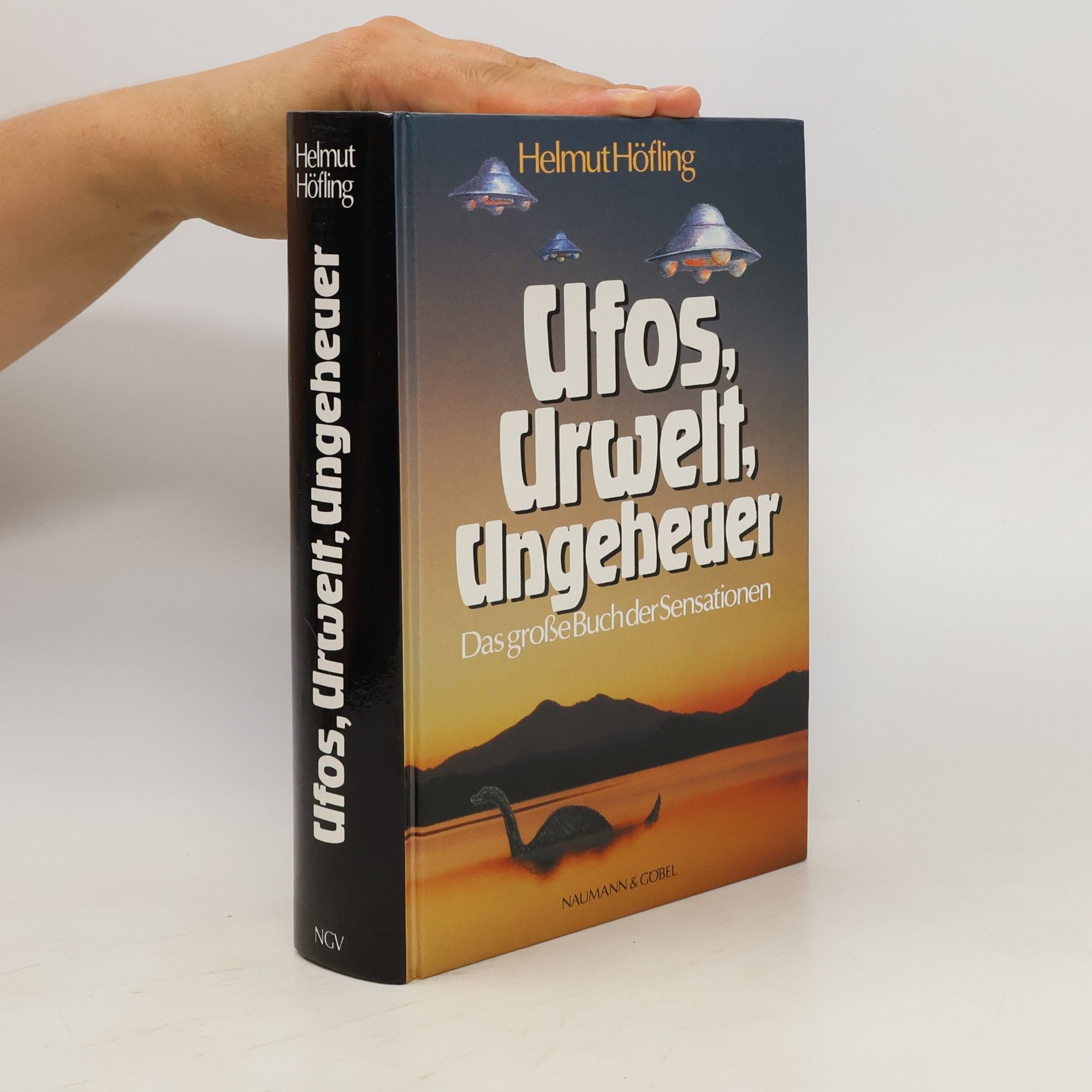 Helmut Höfling Ufos, Urwelt, Ungeheuer