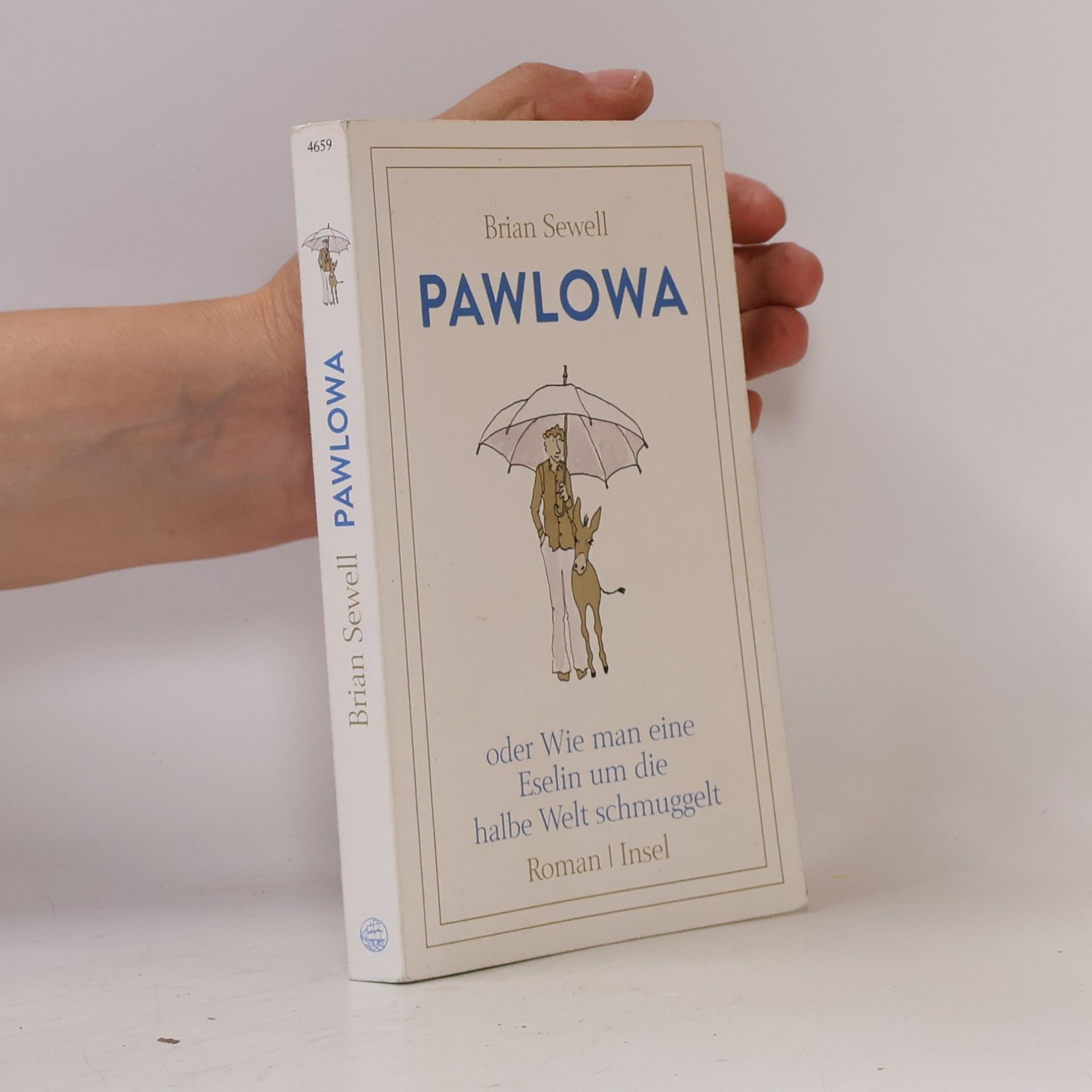 Brian Sewell Pawlowa : oder Wie man eine Eselin um die halbe Welt schmuggelt