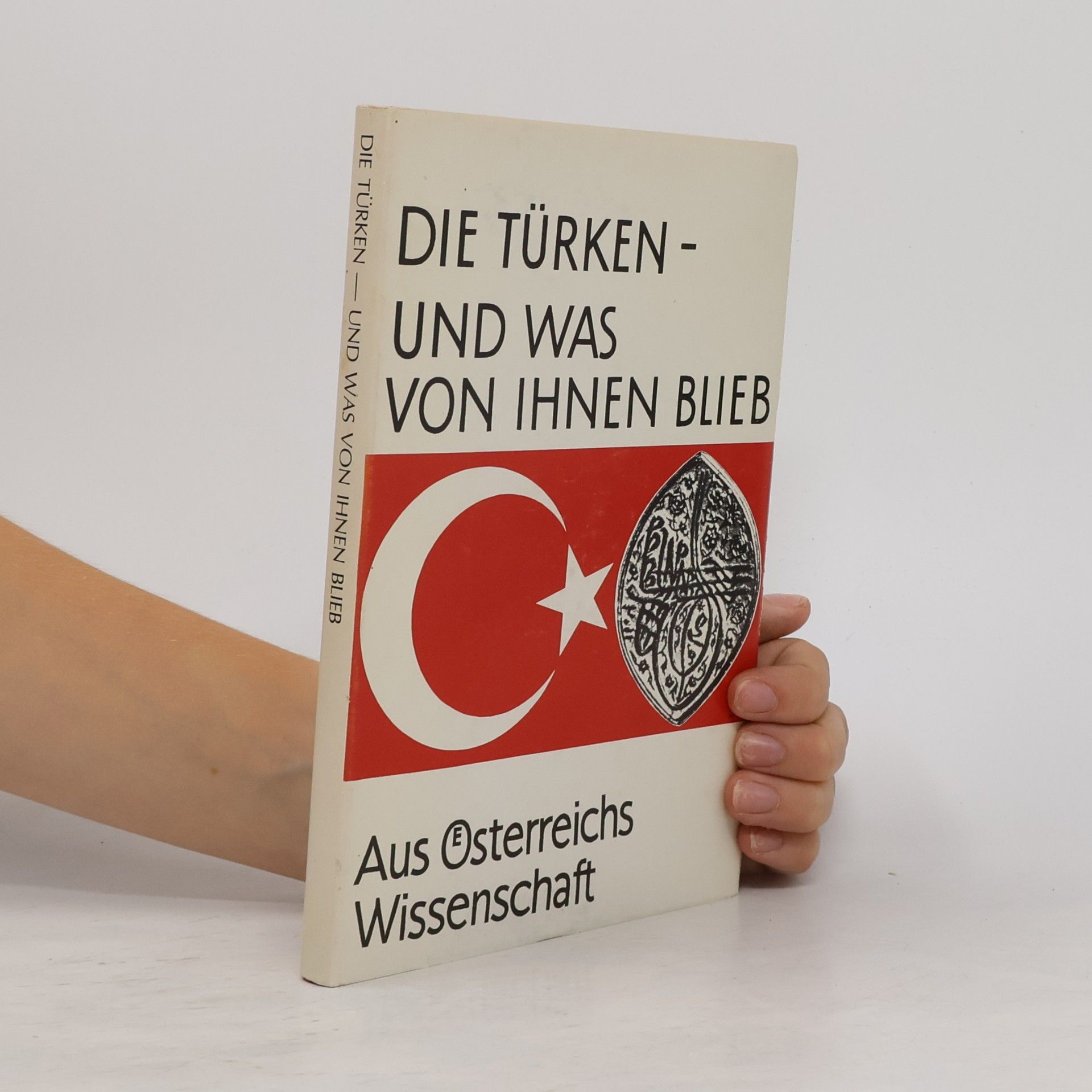 Kolektiv autorů Die Türken. Und was von ihnen blieb