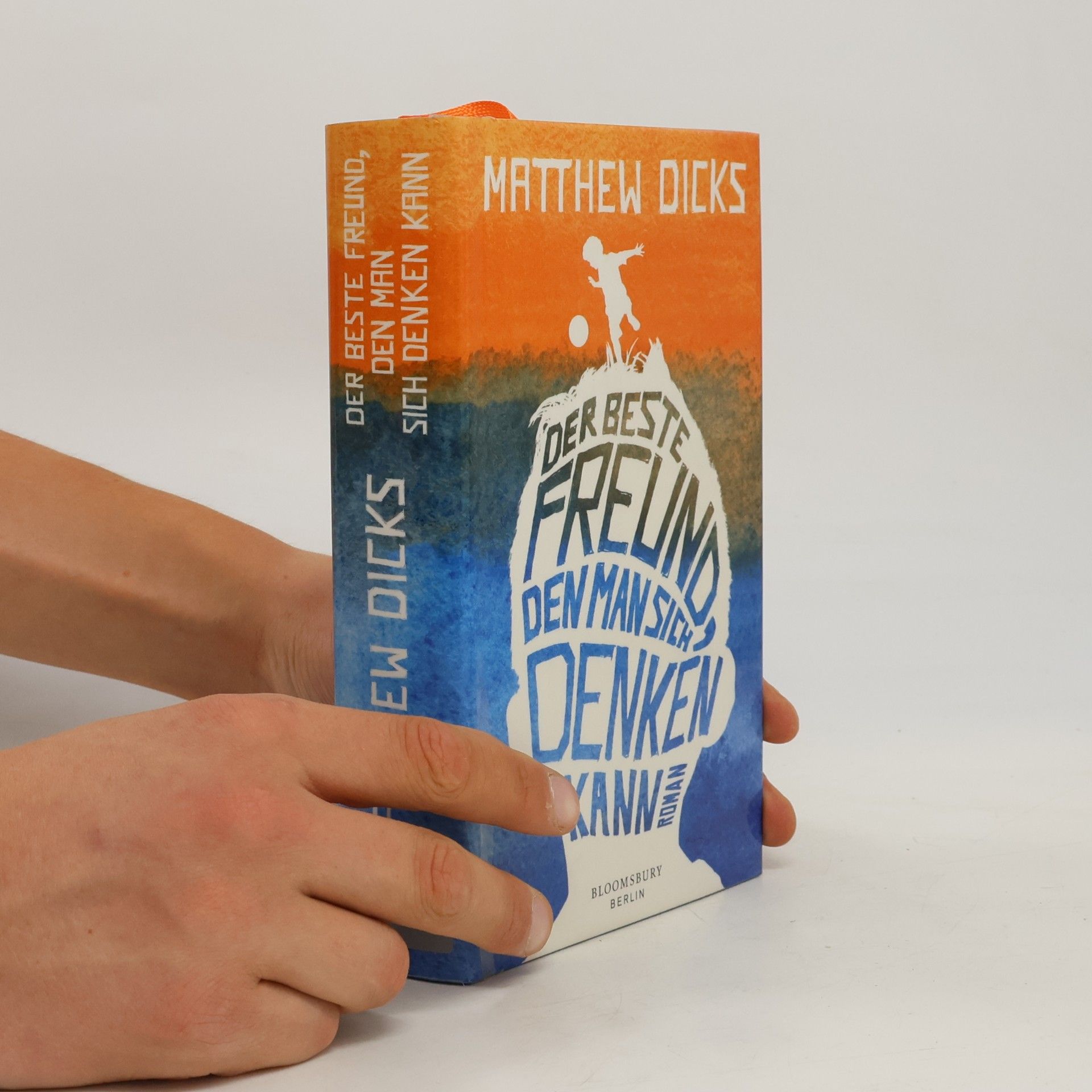 Matthew Dicks Der beste Freund, den man sich denken kann