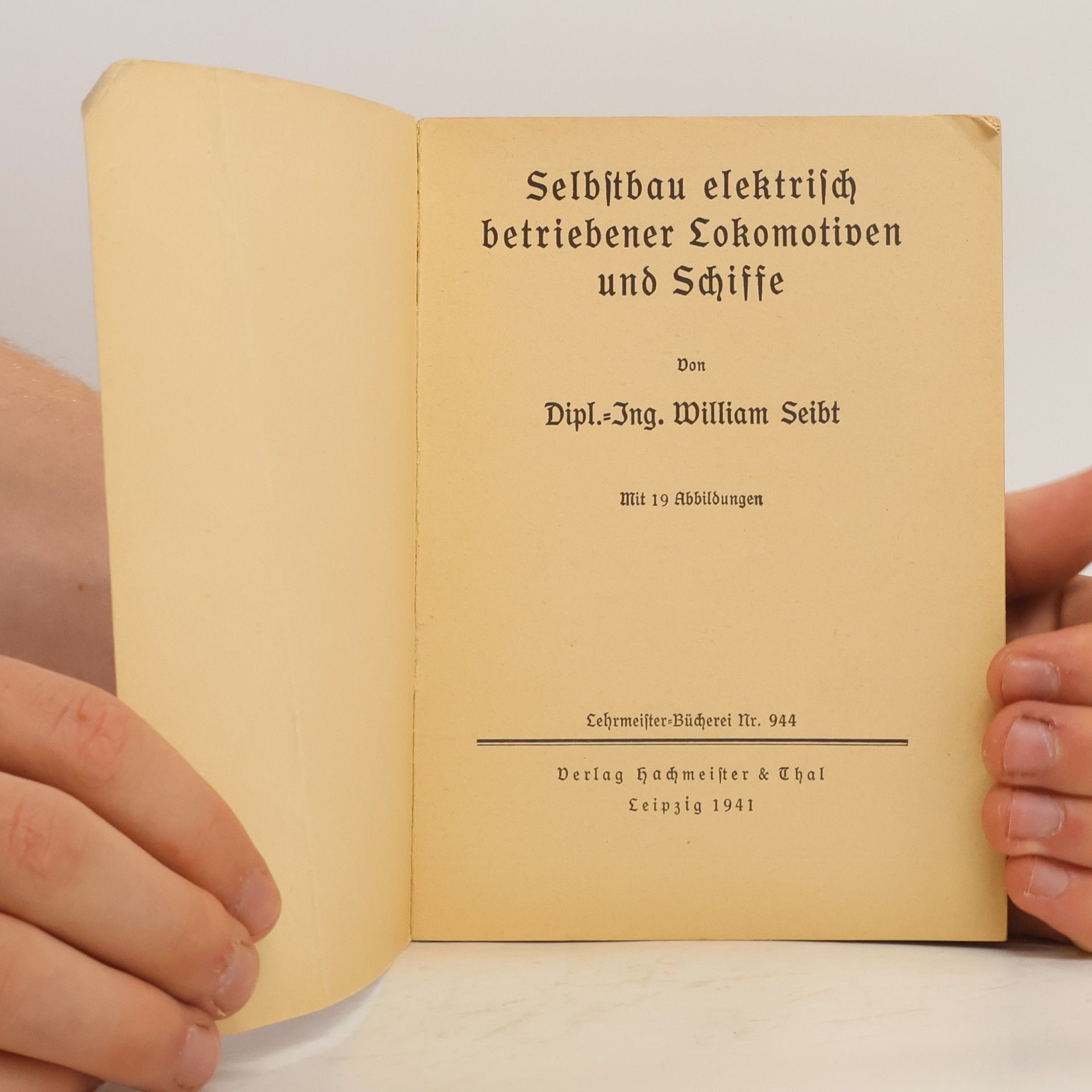William Seibt Selbstbau elektrisch betriebener Lokomotiven und Schiffe