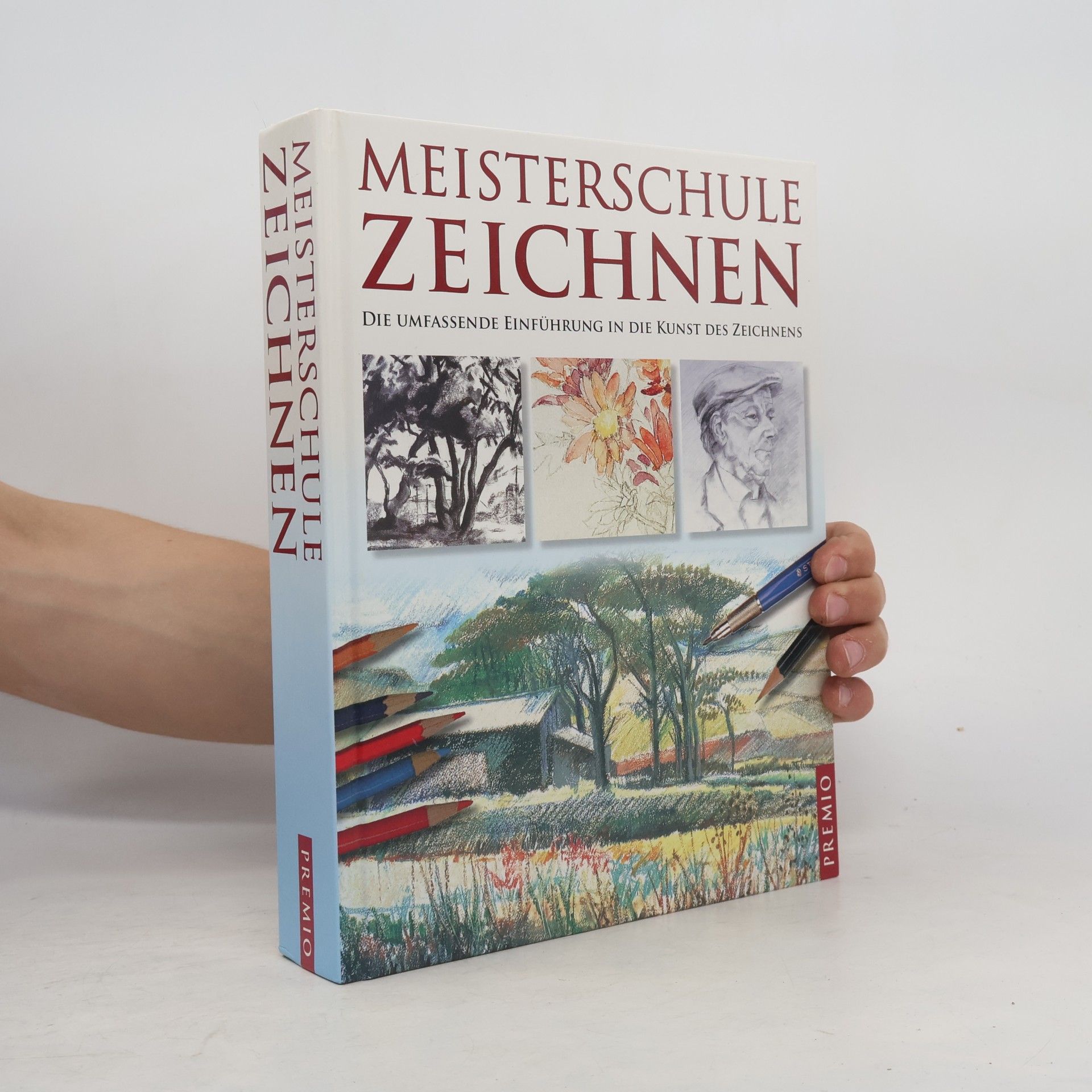 Autorenkollektiv Meisterschule Zeichnen: die Umfassende Einführung in die Kunst des Zeichnens