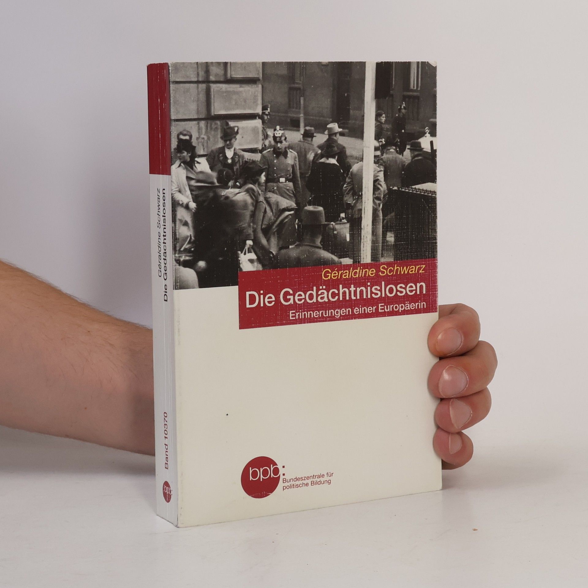 Géraldine Schwarz Die Gedächtnislosen