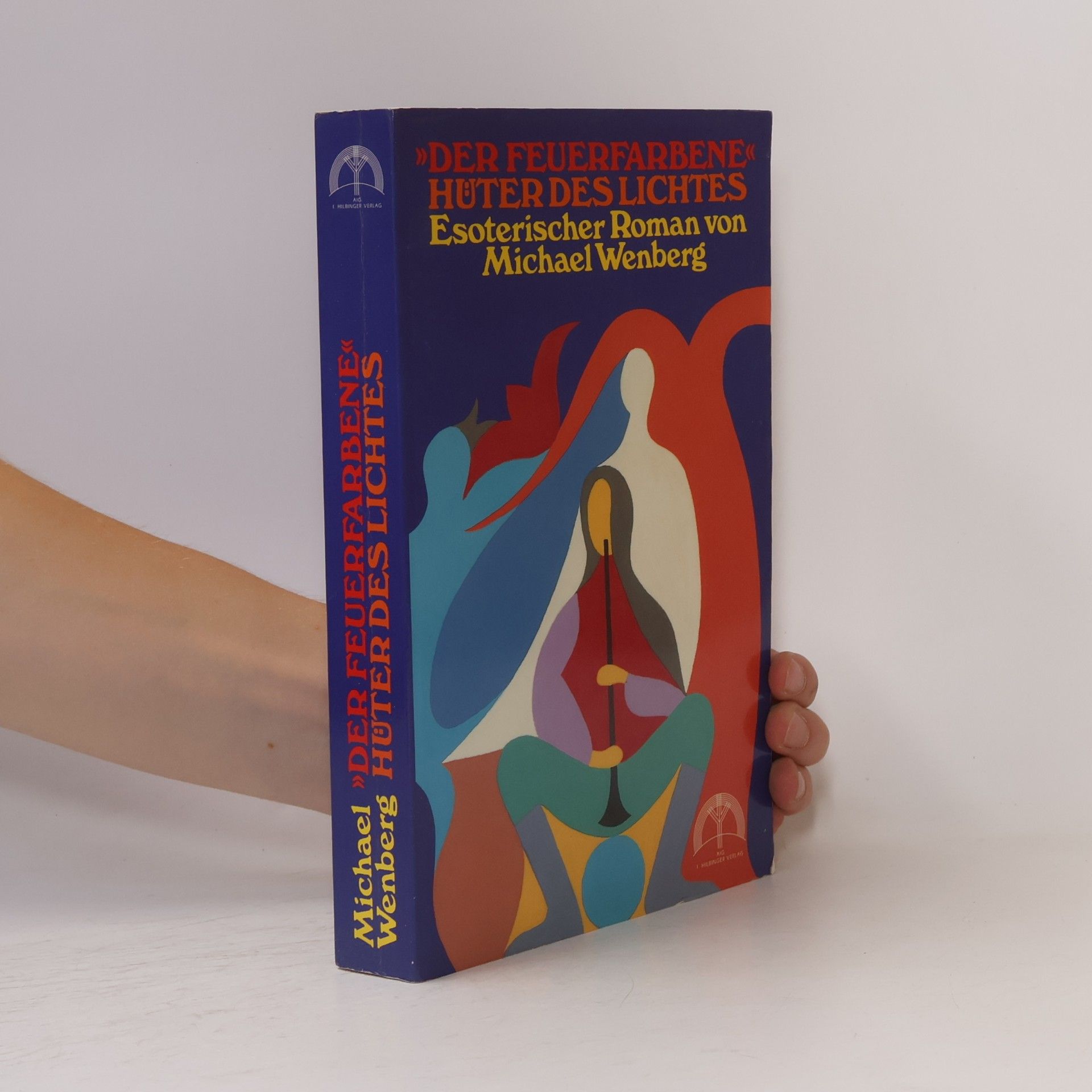 Michael Wenberg "Der Feuerfarbene" - Hüter des Lichtes