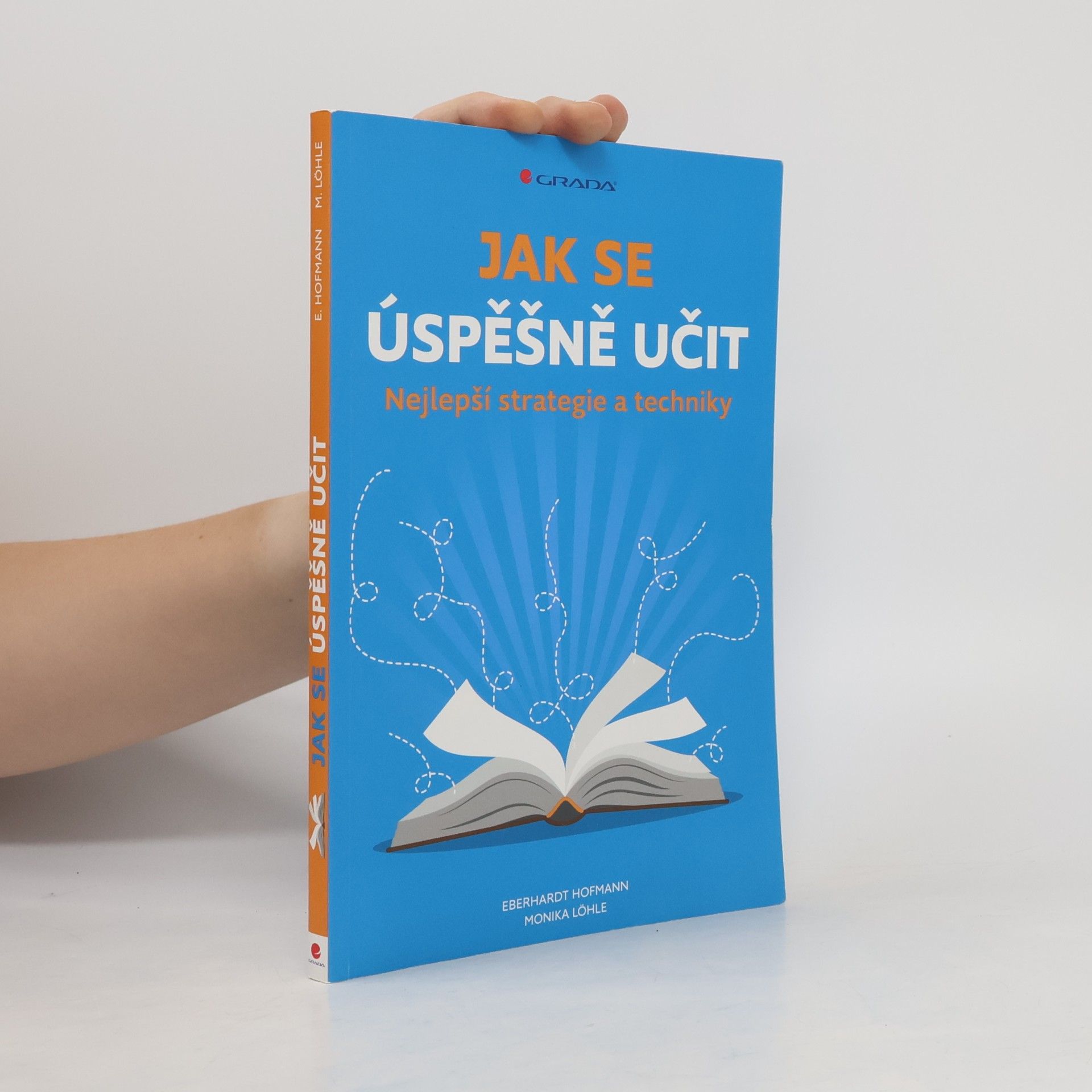 Eberhardt Hofmann Jak se úspěšně učit. Nejlepší strategie a techniky