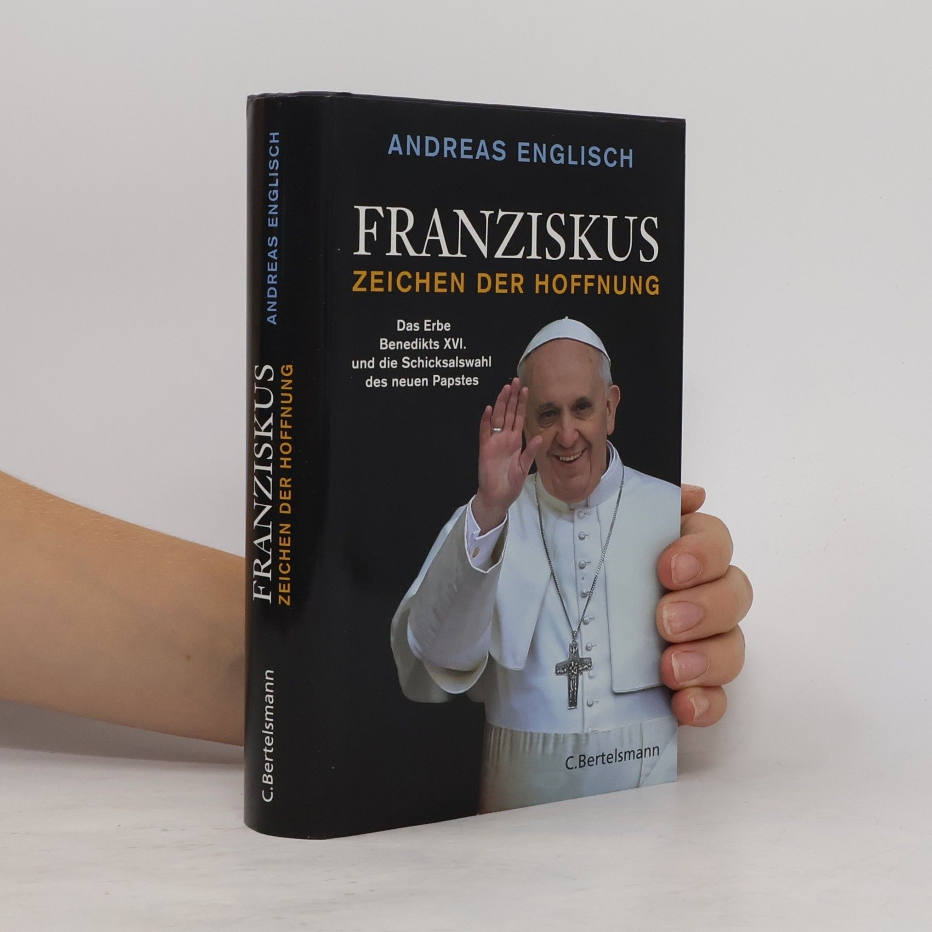 Andreas Englisch Franziskus: Zeichen der Hoffnung