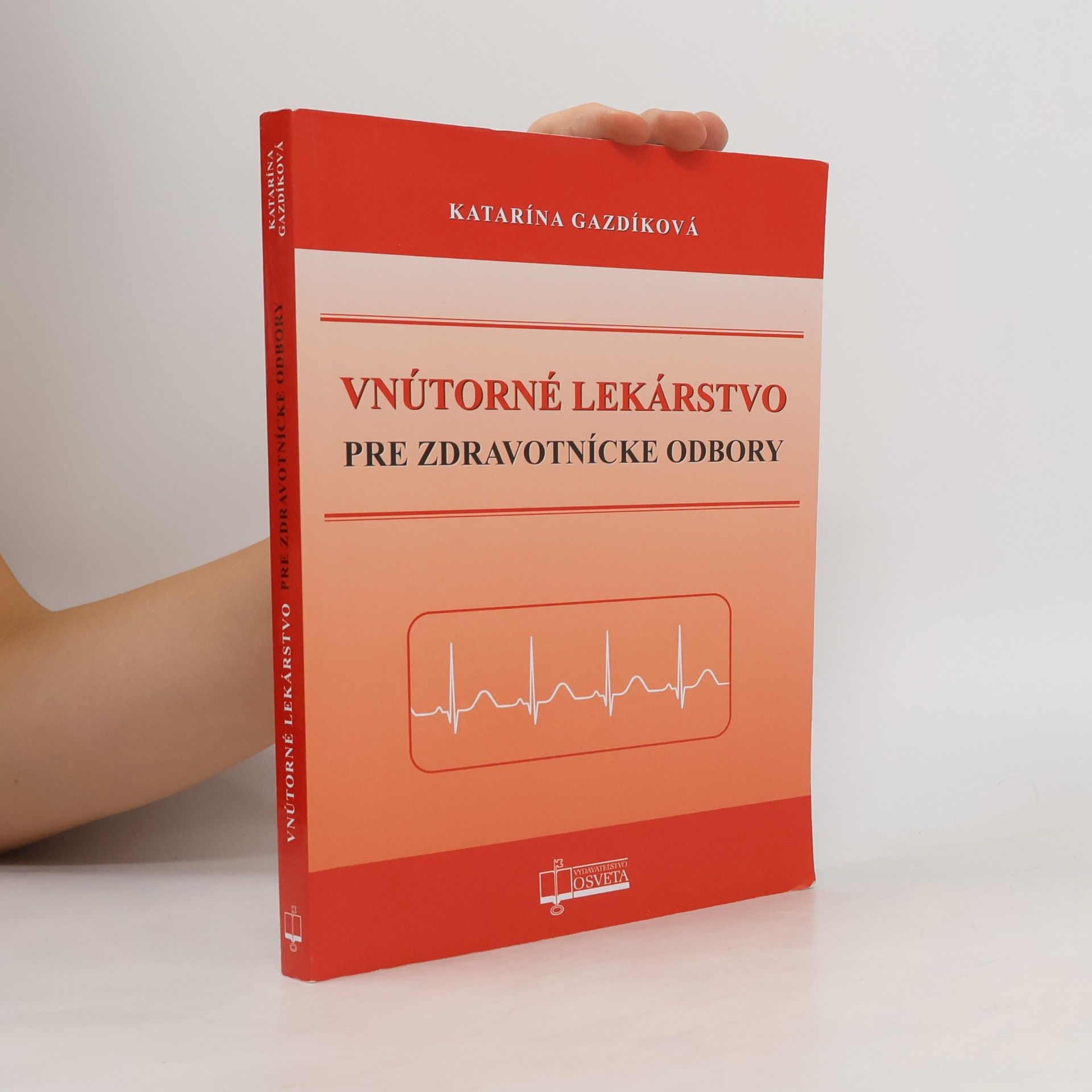 Katarína Gazdíková Vnútorné lekárstvo pre zdravotnícke odbory