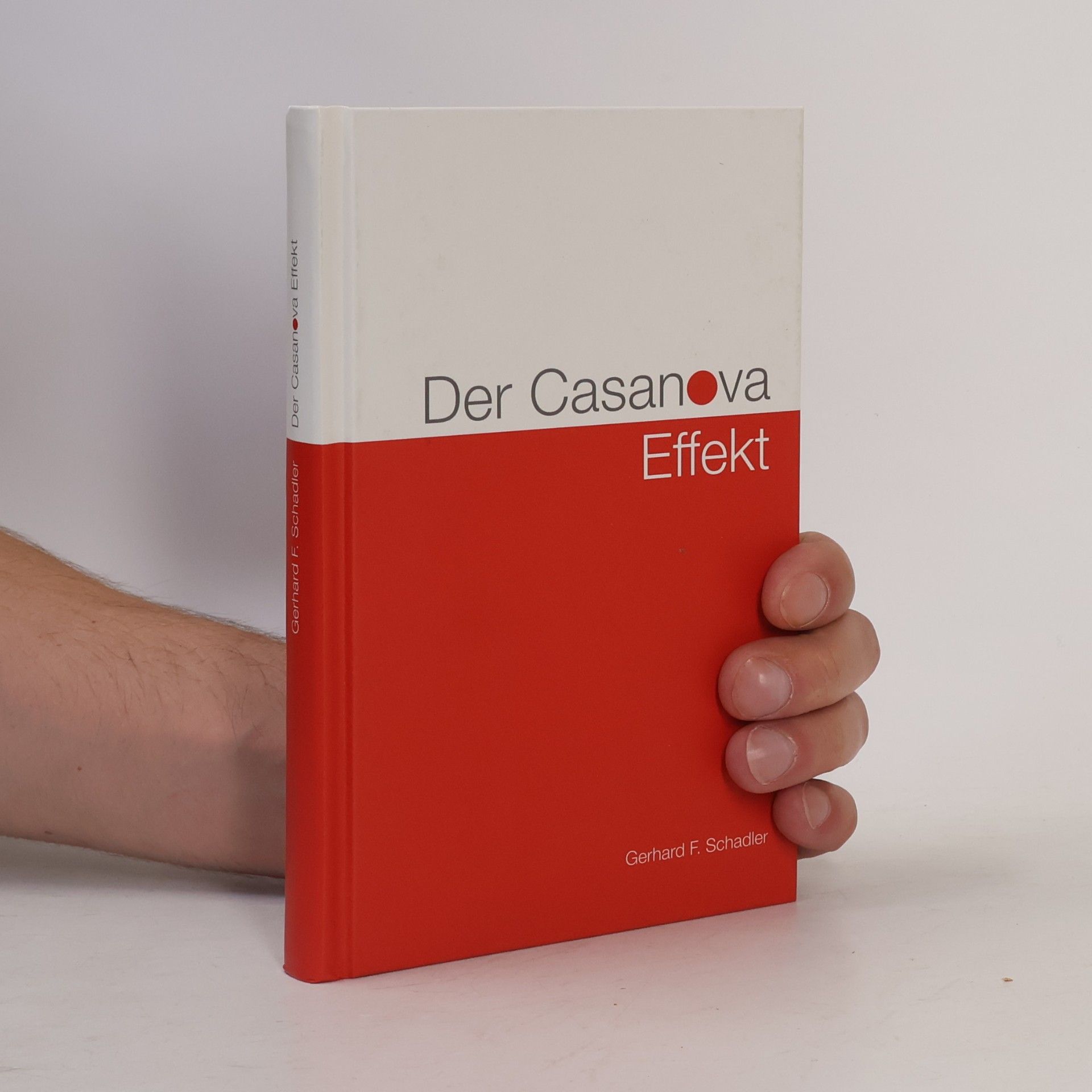 Gerhard F. Schadler Der Casanova-Effekt
