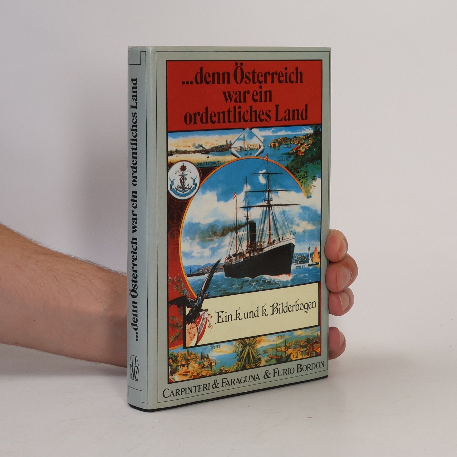 ... denn Österreich war ein ordentliches Land