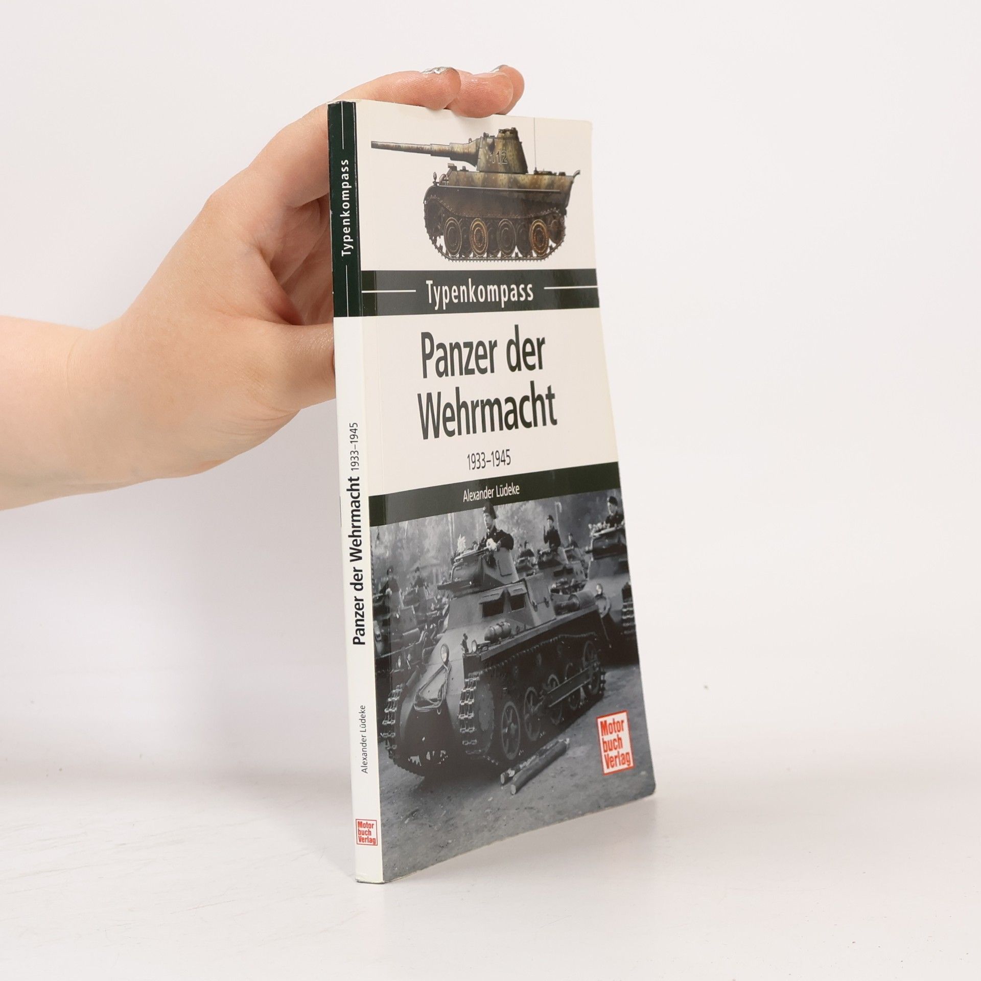 Alexander Lüdeke Typenkompass - 1: Panzer der Wehrmacht